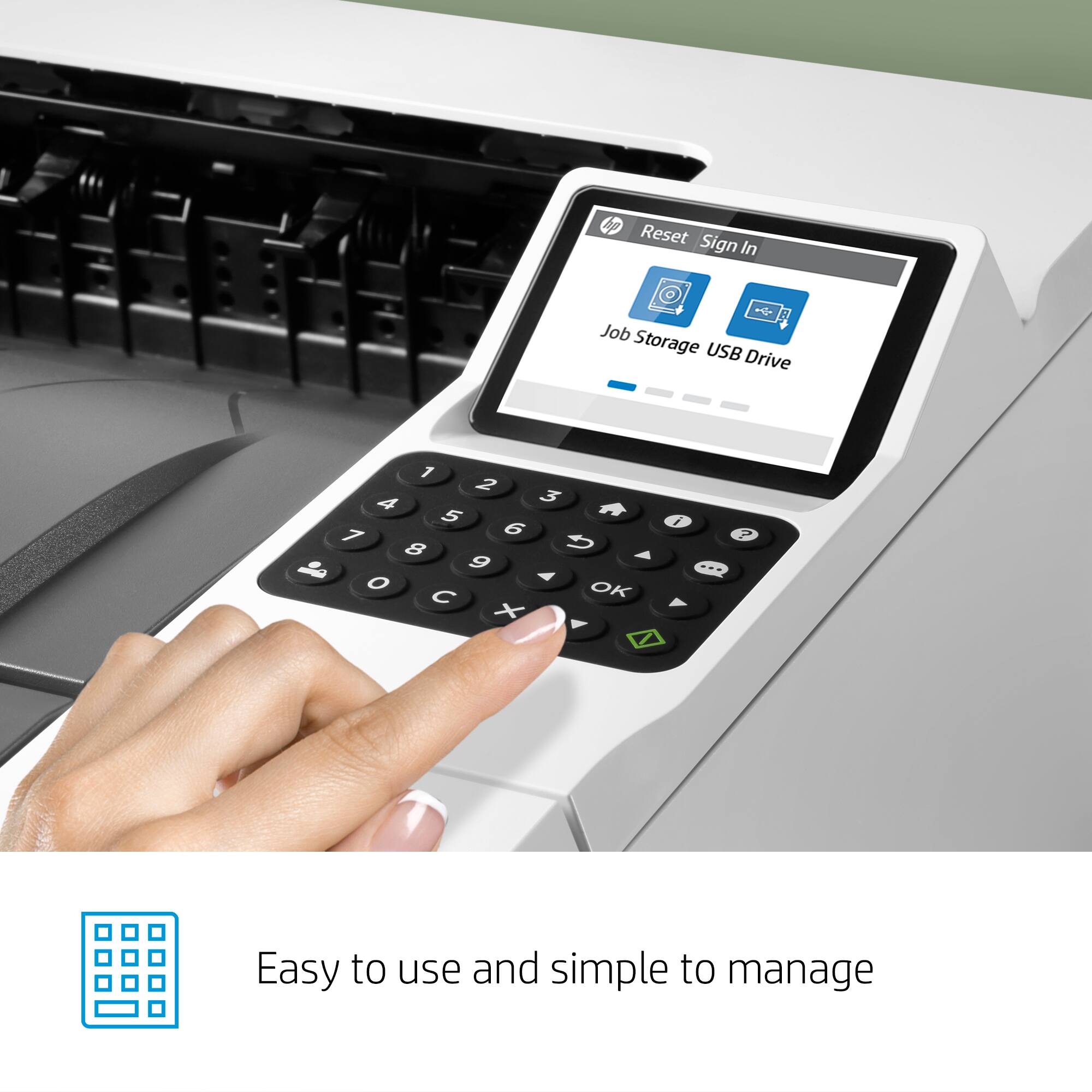 Reset Sign In Job Storage USB Drive 1 2 4 3 5 1 6 P 8 U A 9 B O Y C OK X Y Y 1 Easy to use and simple to manage