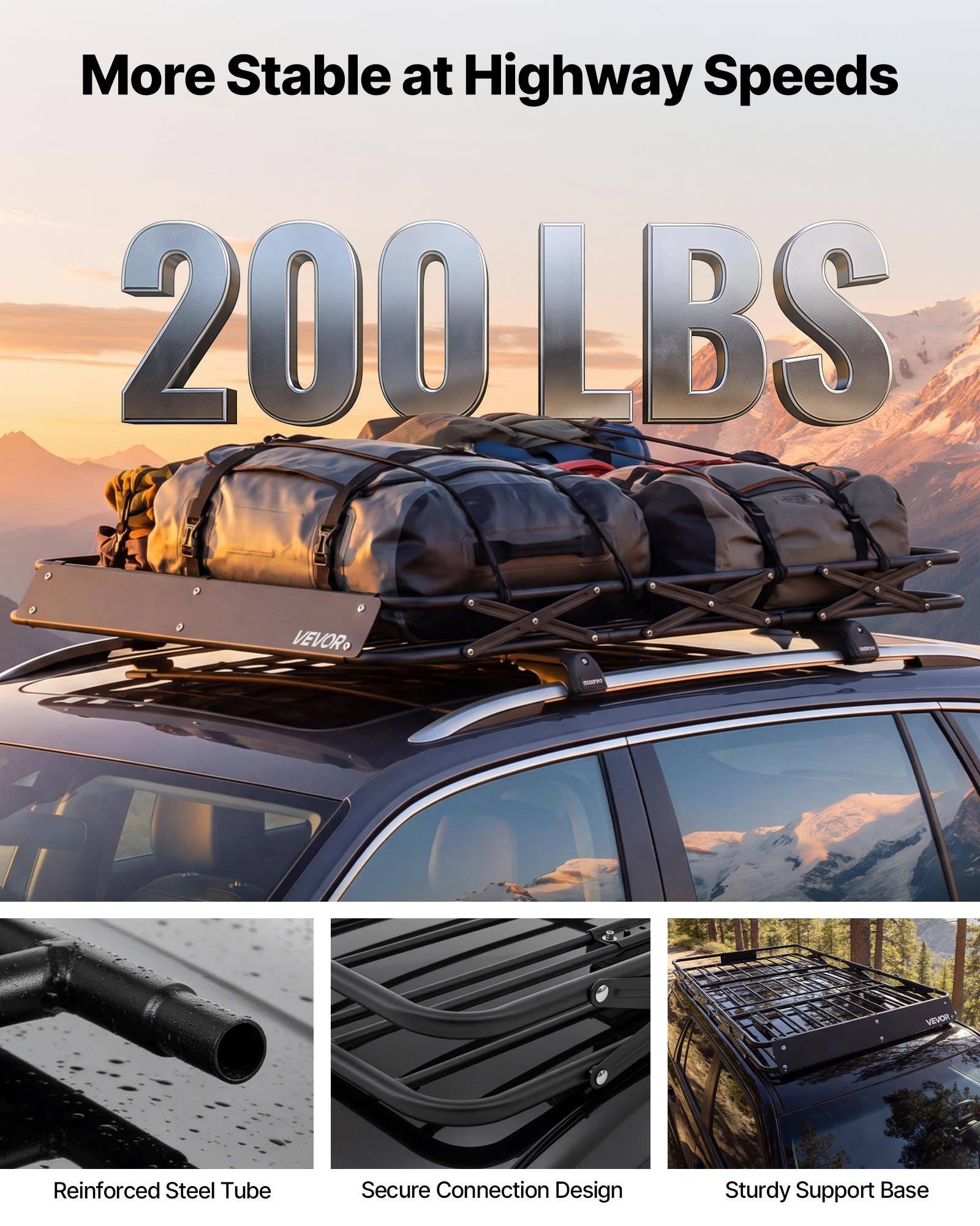 More Stable at Highway Speeds  
200LBS  

VEVOR - VEVOR  
Reinforced Steel Tube  
Secure Connection Design  
Sturdy Support Base