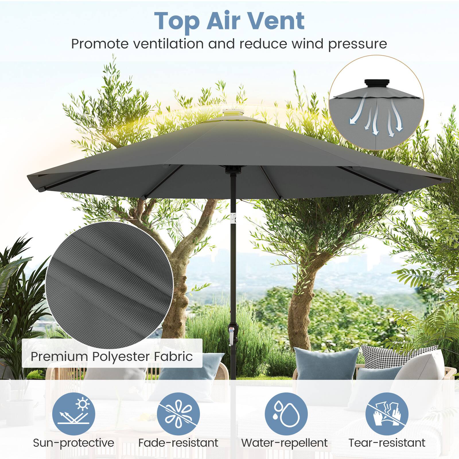 Top Air Vent  
Promote ventilation and reduce wind pressure  

Premium Polyester Fabric  
Sun-protective  
Fade-resistant  
Water-repellent  
Tear-resistant