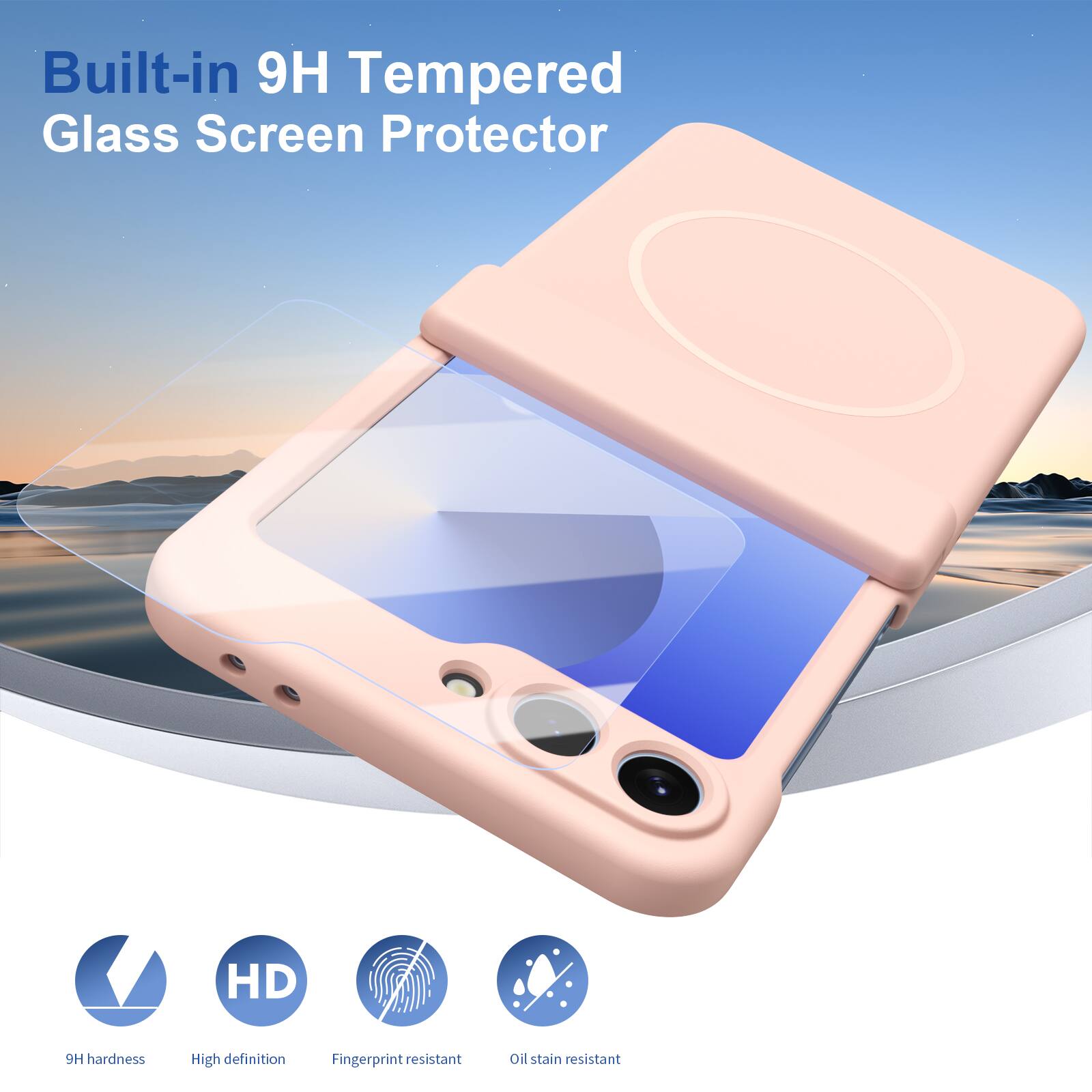 Built-in 9H Tempered Glass Screen Protector

- 9H hardness
- High definition
- Fingerprint resistant
- Oil stain resistant