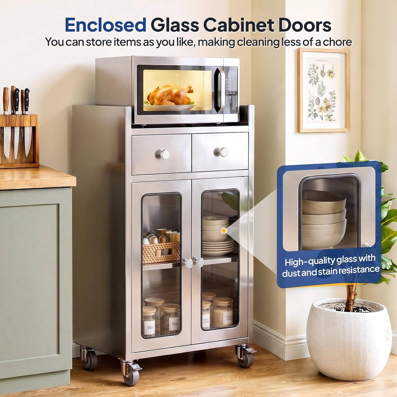 Enclosed Glass Cabinet Doors  
You can store items as you like, making cleaning less of a chore  
High-quality glass with dust and stain resistance