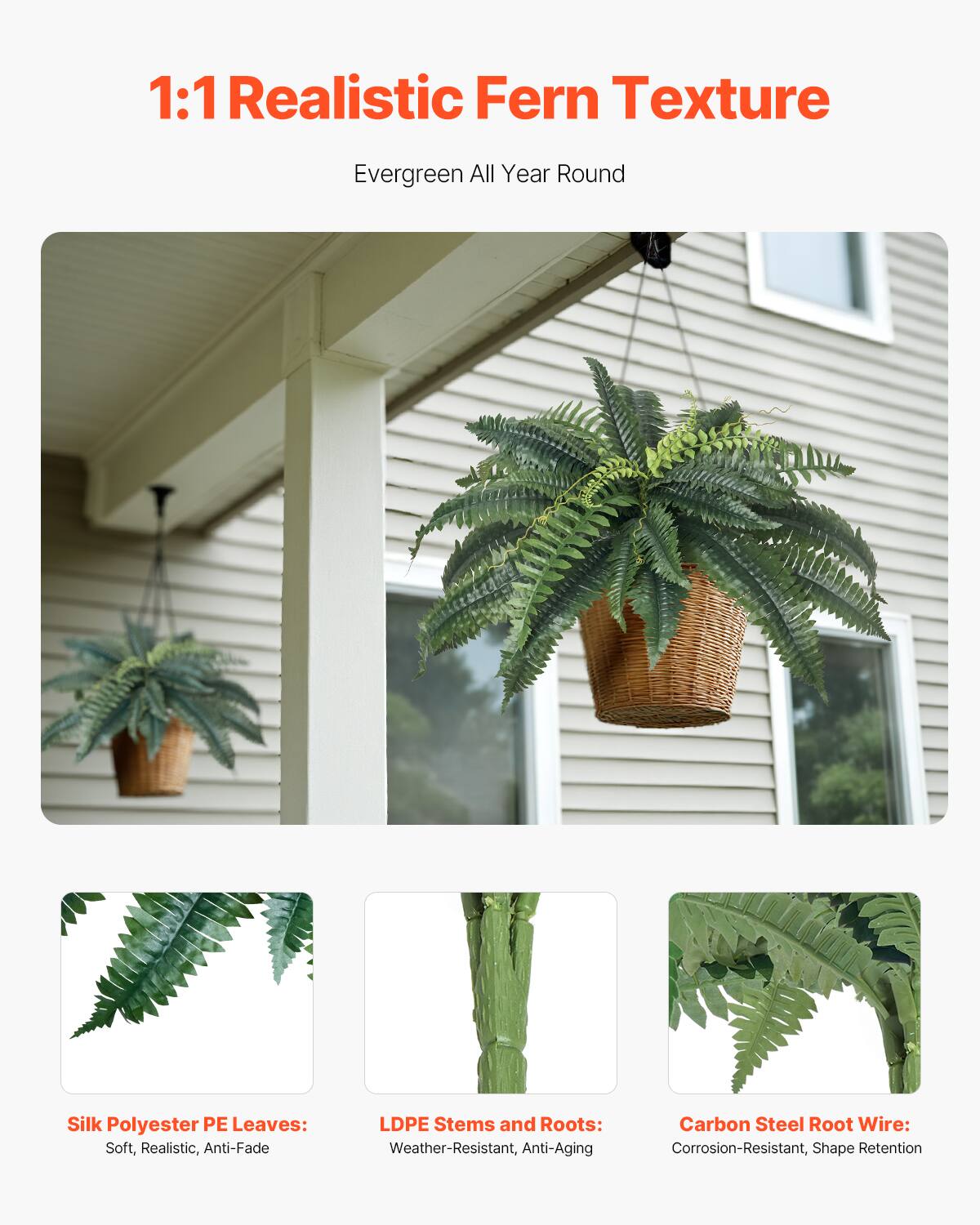 1:1 Realistic Fern Texture
Evergreen All Year Round

Silk Polyester PE Leaves: Soft, Realistic, Anti-Fade
LDPE Stems and Roots: Weather-Resistant, Anti-Aging
Carbon Steel Root Wire: Corrosion-Resistant, Shape Retention