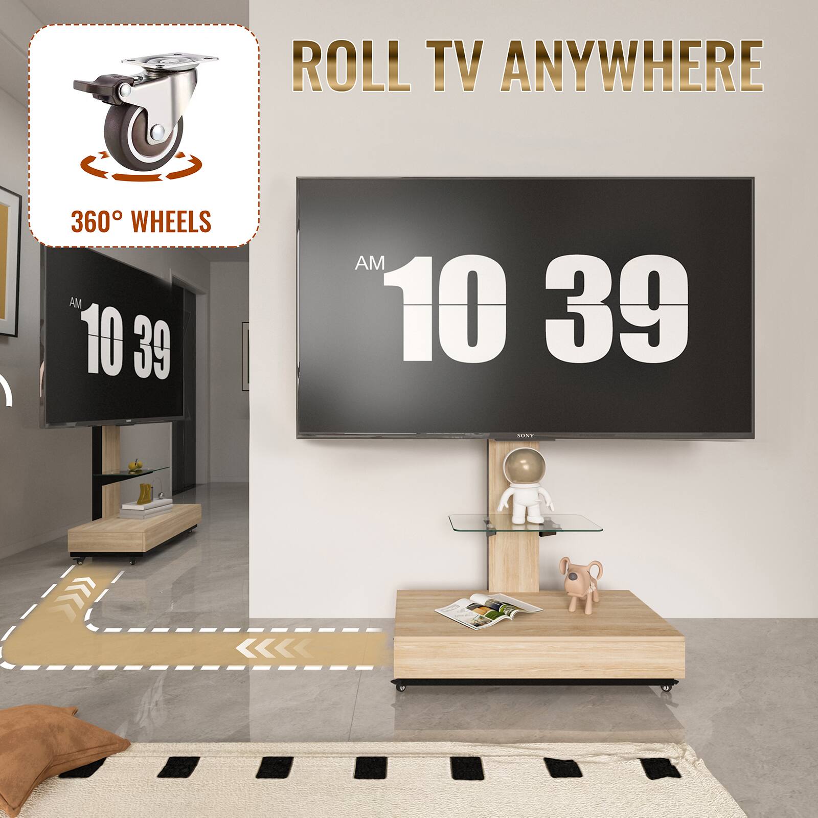 ROLL TV ANYWHERE  
360° WHEELS  
AM 10 39