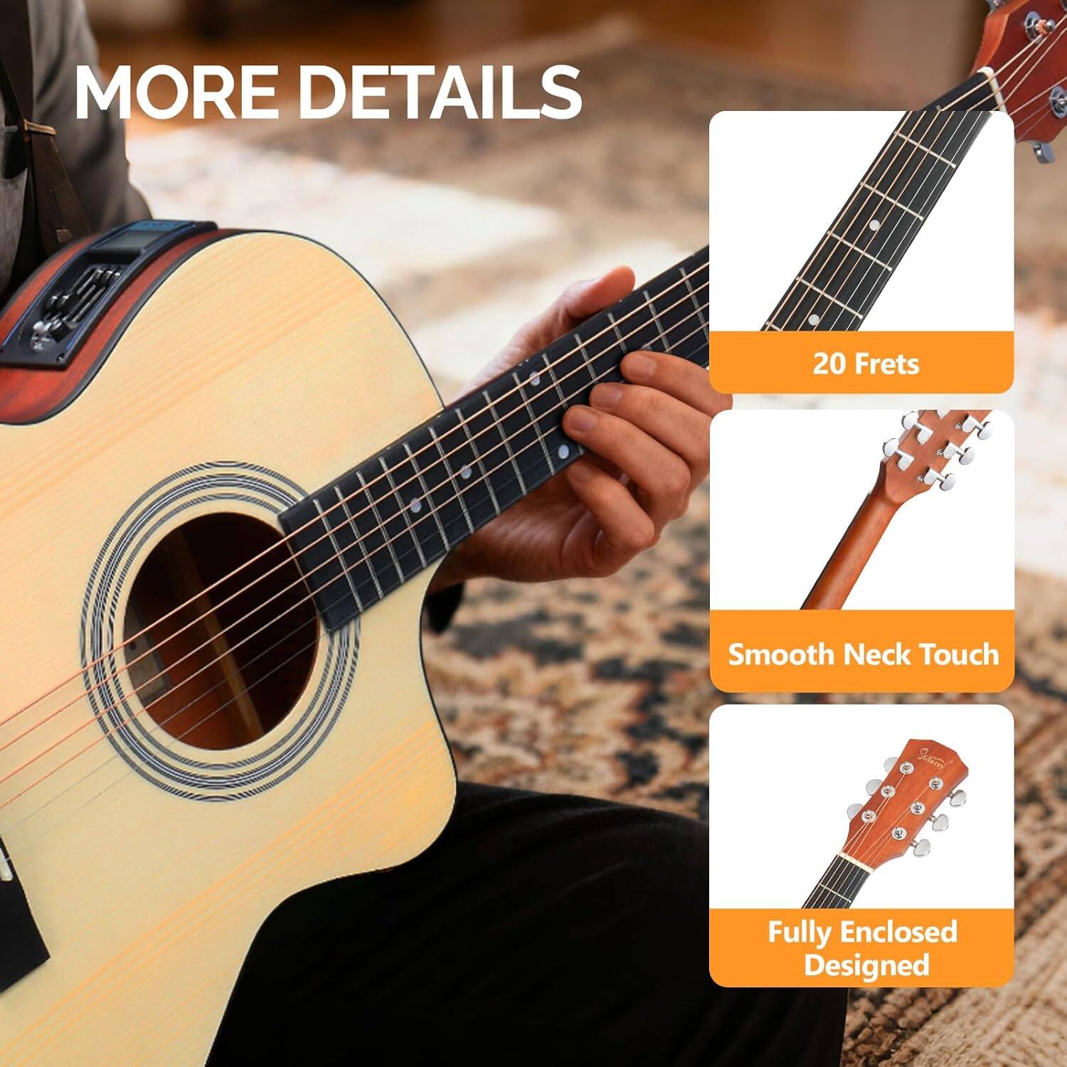 MORE DETAILS

20 Frets

Smooth Neck Touch

Fully Enclosed Designed