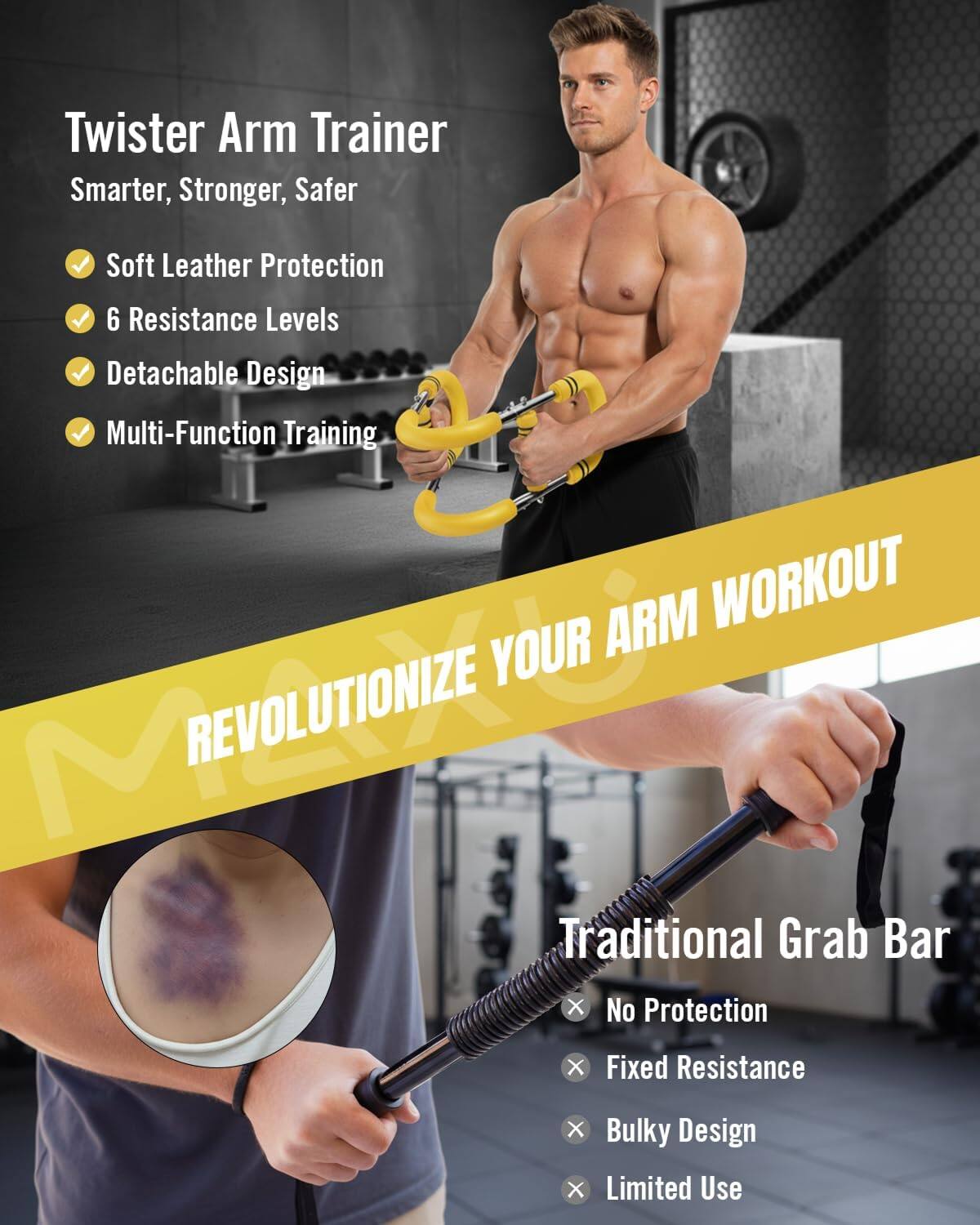 Twister Arm Trainer  
Smarter, Stronger, Safer  

- Soft Leather Protection  
- 6 Resistance Levels  
- Detachable Design  
- Multi-Function Training  

REVOLUTIONIZE YOUR ARM WORKOUT  

Traditional Grab Bar  
- No Protection  
- Fixed Resistance  
- Bulky Design  
- Limited Use