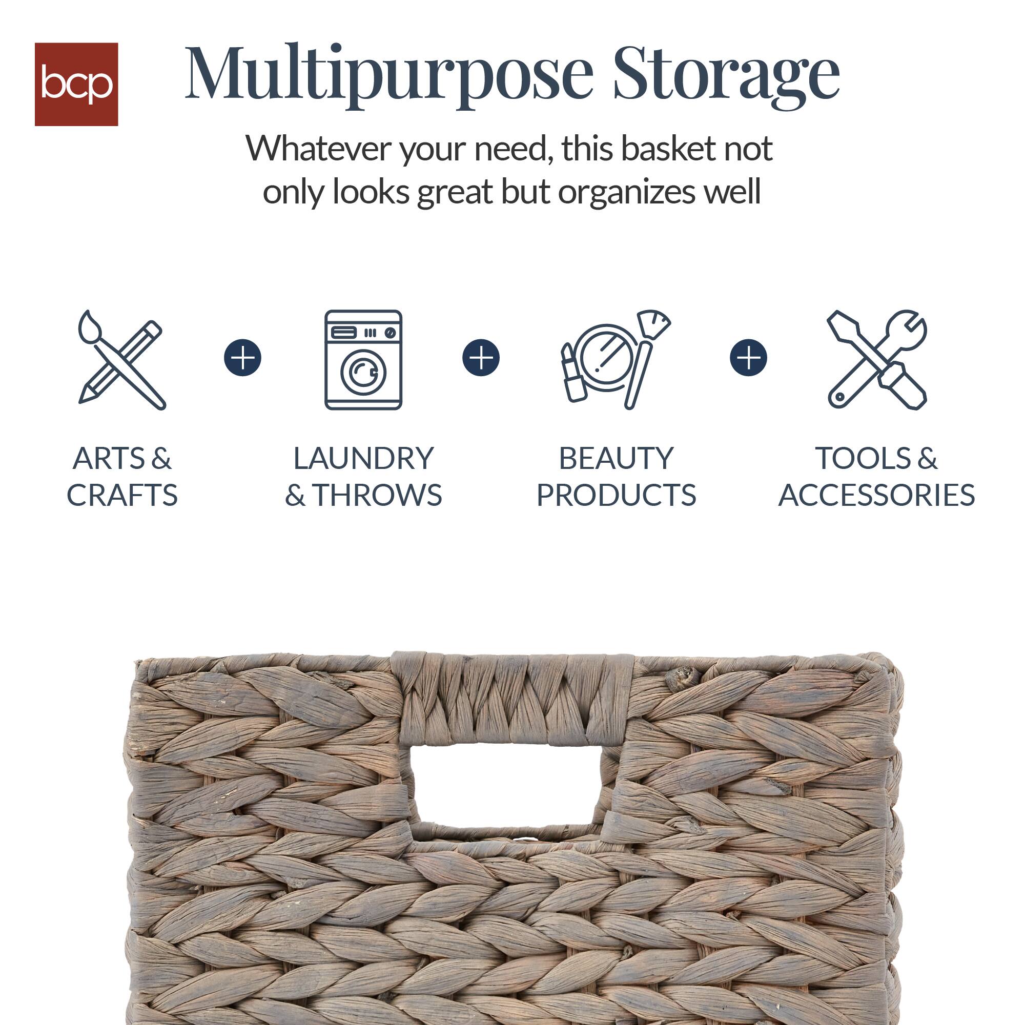 bcp Multipurpose Storage  
Whatever your need, this basket not only looks great but organizes well  

+ ARTS & CRAFTS  
+ LAUNDRY & THROWS  
+ BEAUTY PRODUCTS  
+ TOOLS & ACCESSORIES