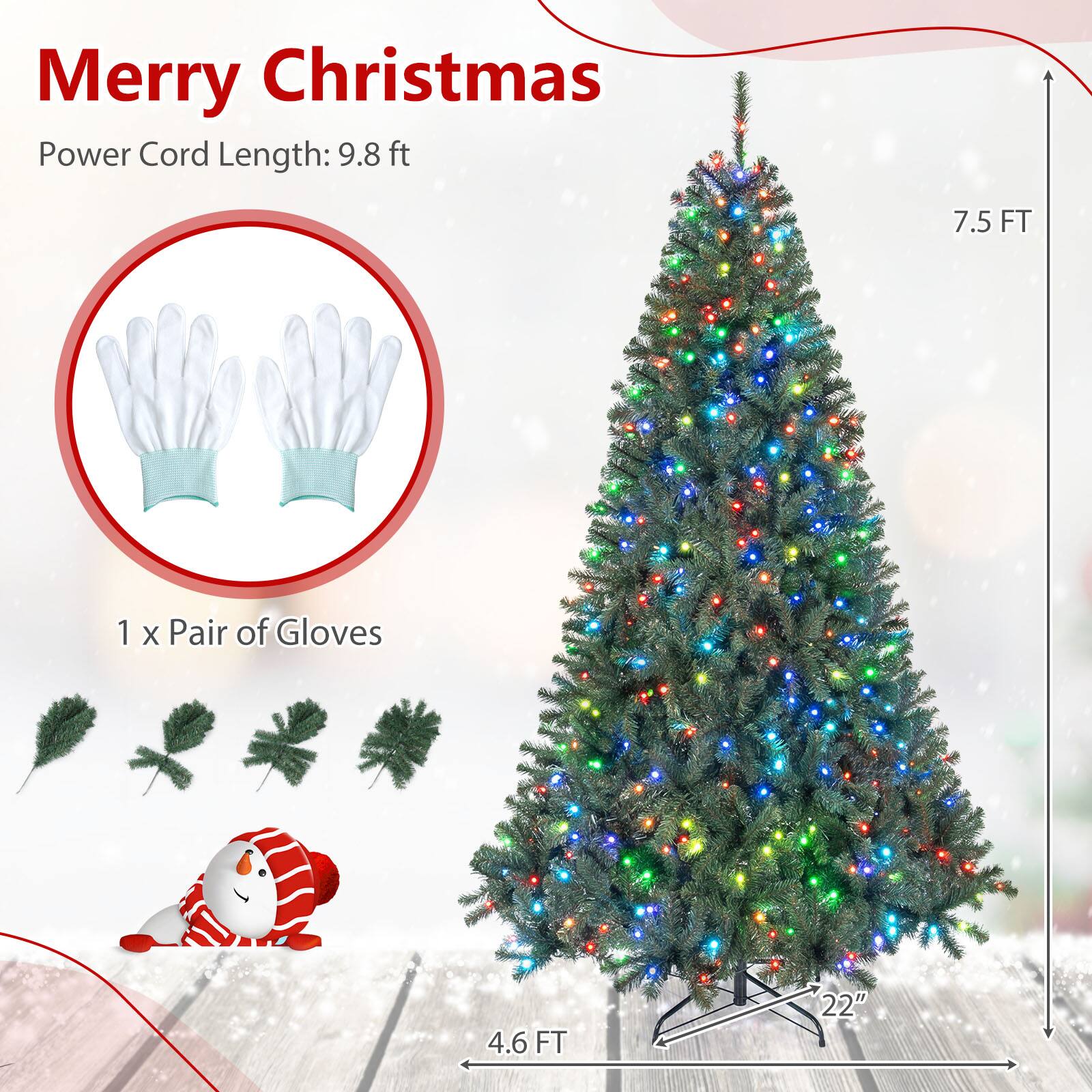 Merry Christmas  
Power Cord Length: 9.8 ft  
7.5 FT  
1 x Pair of Gloves  
4.6 FT  
22"