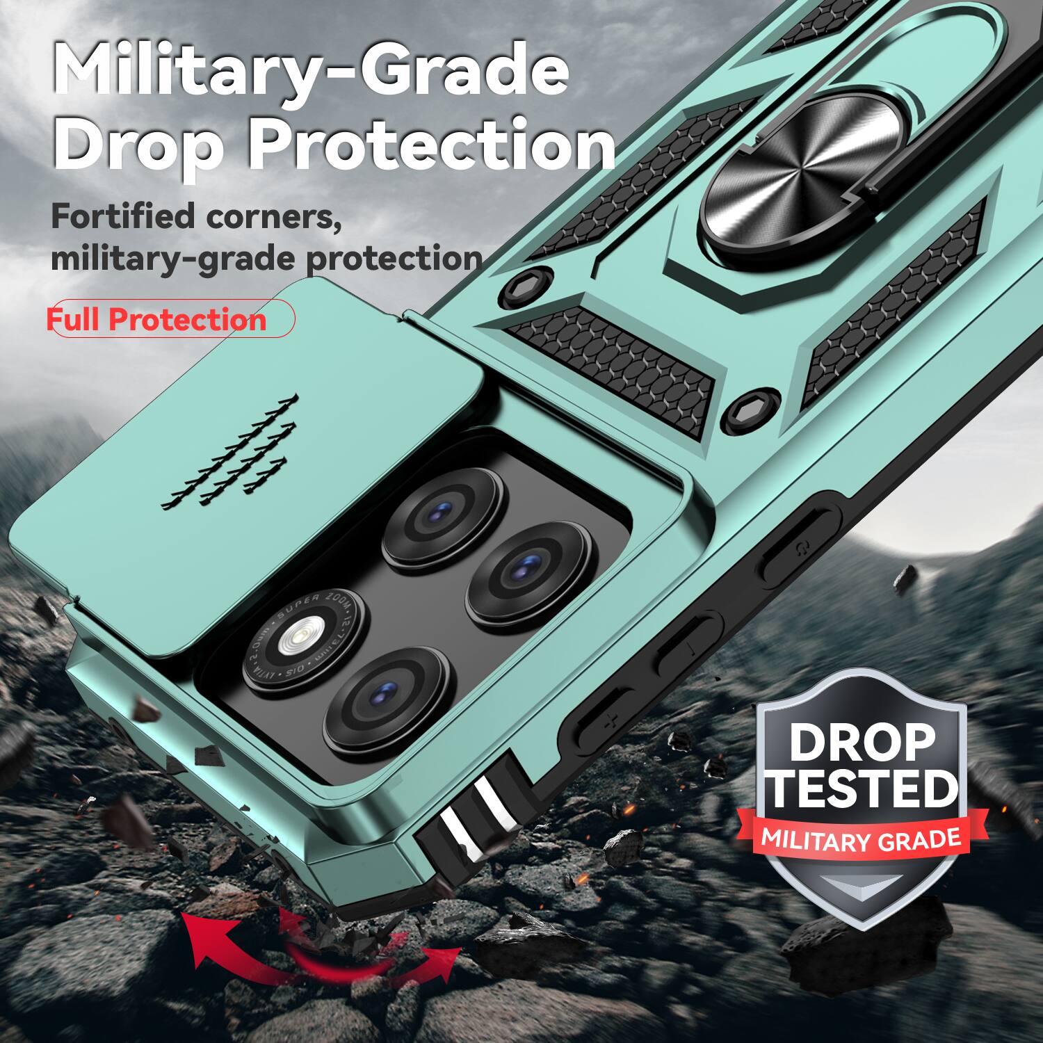 Military-Grade Drop Protection  
Fortified corners, military-grade protection  
Full Protection  

DROP TESTED  
MILITARY GRADE