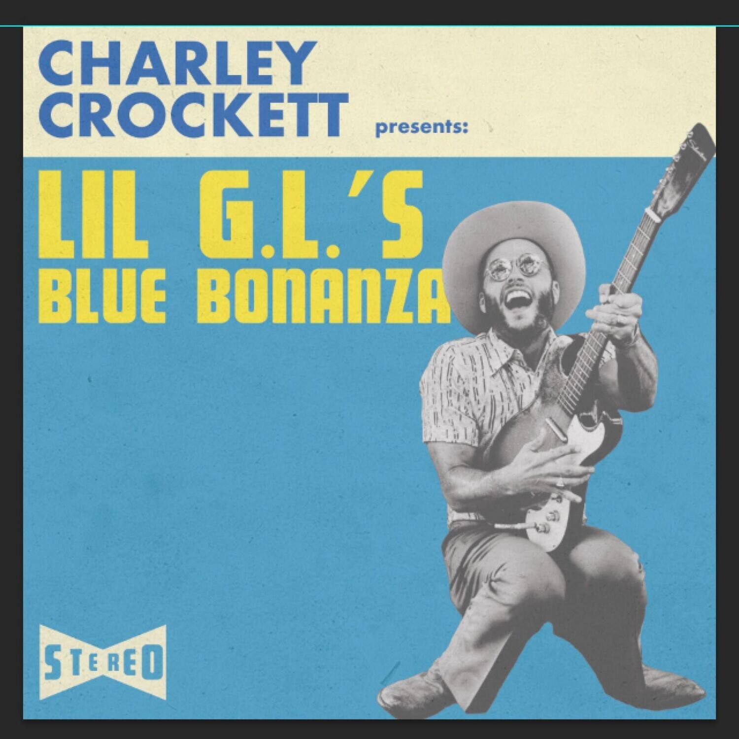 CHARLEY CROCKETT presents:  
LIL G.L.'S BLUE BONANZA  
STEREO