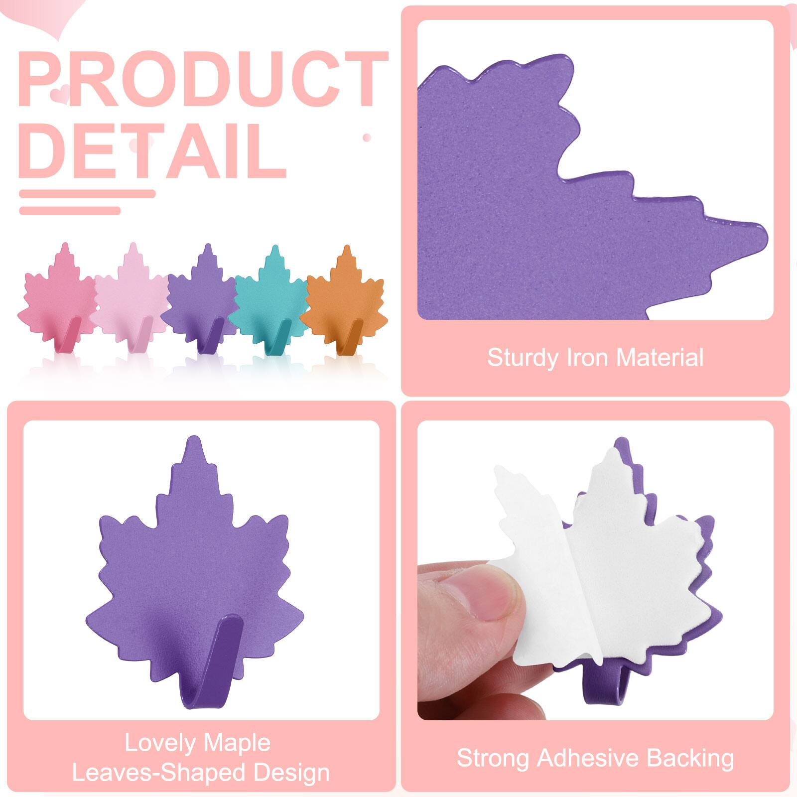 PRODUCT DETAIL

- Sturdy Iron Material
- Lovely Maple Leaves-Shaped Design
- Strong Adhesive Backing