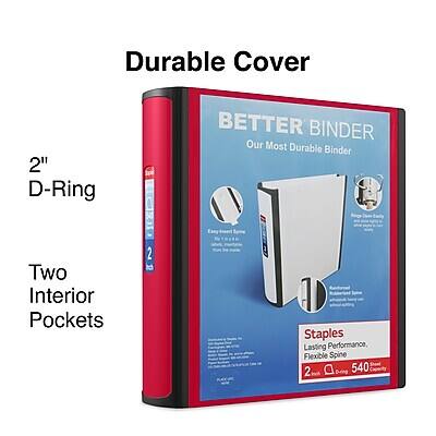 Durable Cover  
2" D-Ring  
BETTER BINDER  
Our Most Durable Binder  
Two Interior Pockets  
Staples  
Lasting Performance, Flexible Spine  
2 Bueing  
540 hct