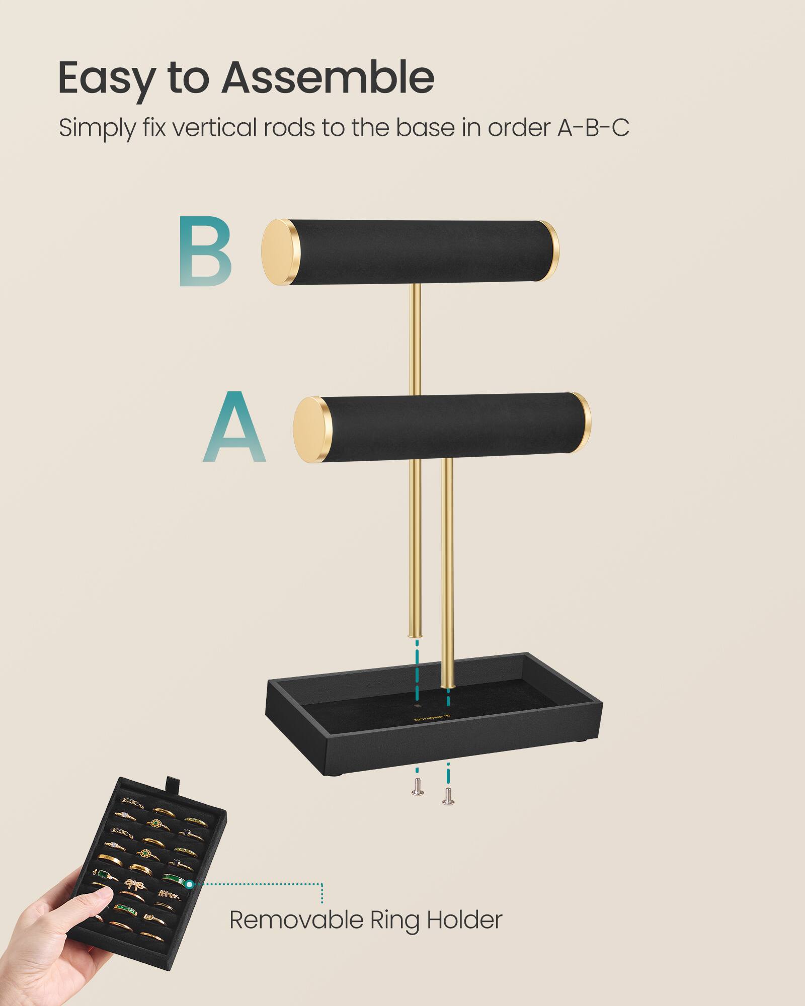 Easy to Assemble  
Simply fix vertical rods to the base in order A-B-C

B  
A  

Removable Ring Holder