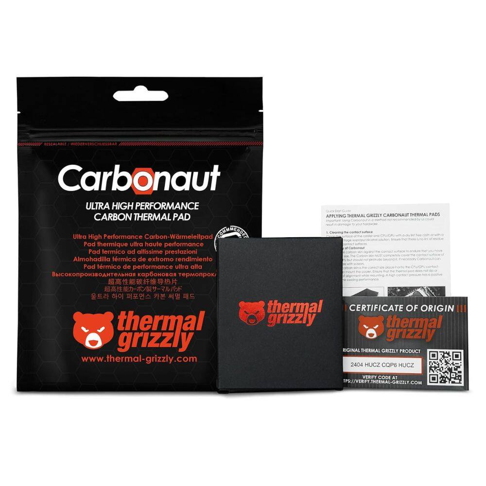 Carbonaut ULTRA HIGH PERFORMANCE CARBON THERMAL PAD  
Ultra High Performance Carbon-Wärmeleitpad  
Pad thermique ultra haute performance  
Pad termico di allissime prestazioni  
Almohadilla térmica de extrema rendimiento  
Pad térmico de performance ultra alta  

APPLYING THERMAL GRIZZLY CARBONAUT THERMAL PADS  

www.thermal-grizzly.com  

CERTIFICATE OF ORIGIN  
ORIGINAL THERMAL GRIZZLY PRODUCT  
2404 HUCZ COP6 HUCZ  
VERIFY CODE AT  
TPS://VERIFY.THERMAL-GRIZZLY.COM