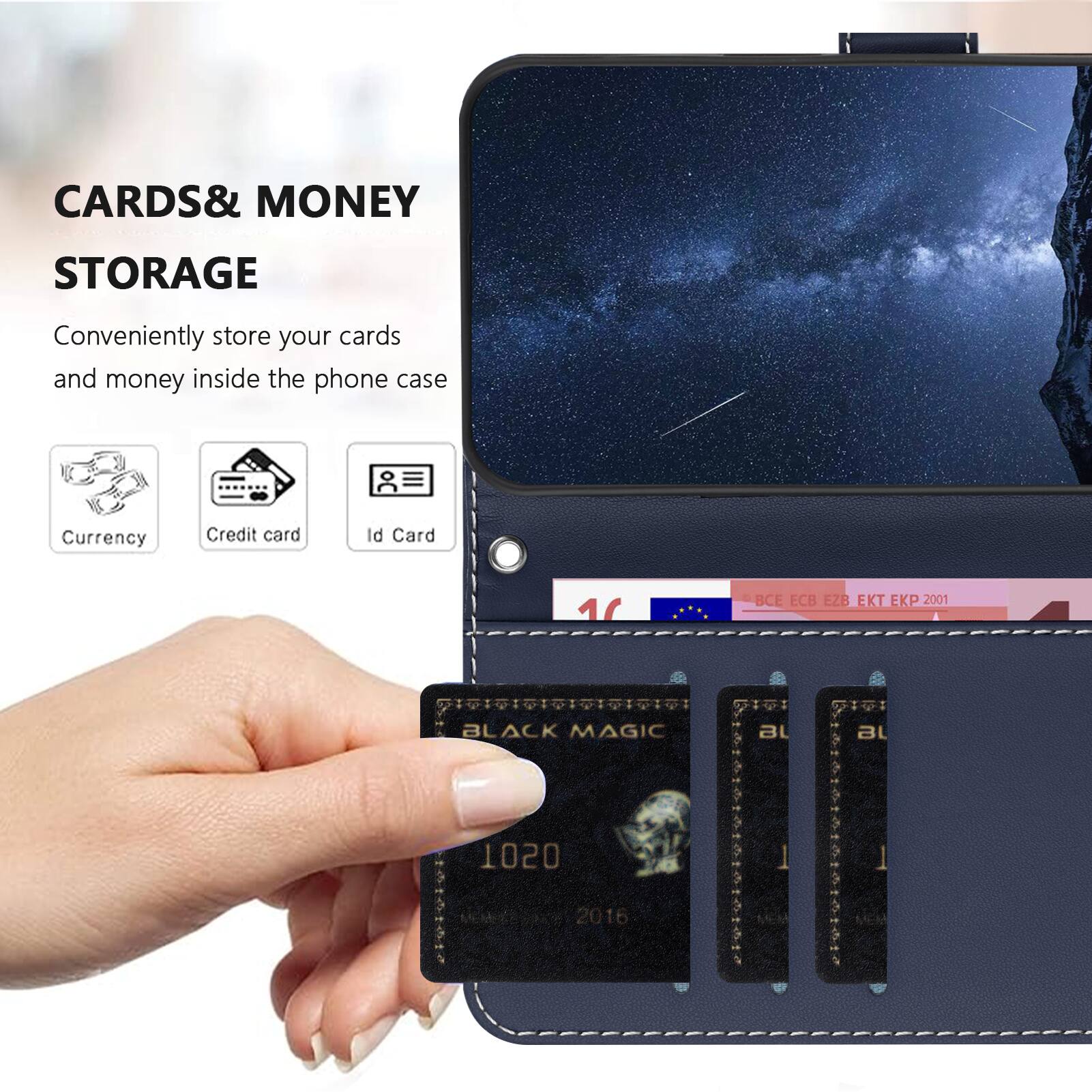 CARDS & MONEY STORAGE  
Conveniently store your cards and money inside the phone case  
Currency Credit card Id Card  

BLACK MAGIC  
1020  
2016