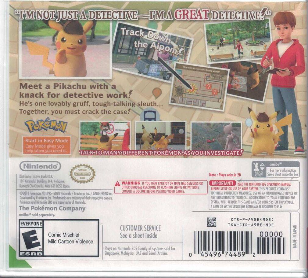"I'm not just a detective—I'm a great detective."

Track down the Aipom...

Meet a Pikachu with a knack for detective work! He's one lovably gruff, tough-talking sleuth... Together, you must crack the case!

Pokémon: As You Investigate

Start in Easy Mode
Easy Mode gives you help when you need it.

Talk to many different Pokémon as you investigate!

Nintendo Official Seal

Distributor: Adive Boeki K.K.
10F Koneyalal Building, 8-4-4-chome, Kanda, Chiyoda-ku, Tokyo 101-0056 Japan

WARNING: If you have epilepsy or have had seizures, consult a doctor before playing video games. This product contains flashing lights or patterns, which may affect people with photosensitive epilepsy. Other unusual reactions may occur.

IMPORTANT: Read the Nintendo 3DS Operations Manual before setup or use of your system. This product contains technical protection measures. Use of an unauthorized device or any unauthorized technical modification to your Nintendo 3DS system may render this game and/or your system unplayable. A game or system update (or both) may be required to play.

Note: Plays only in 2D

