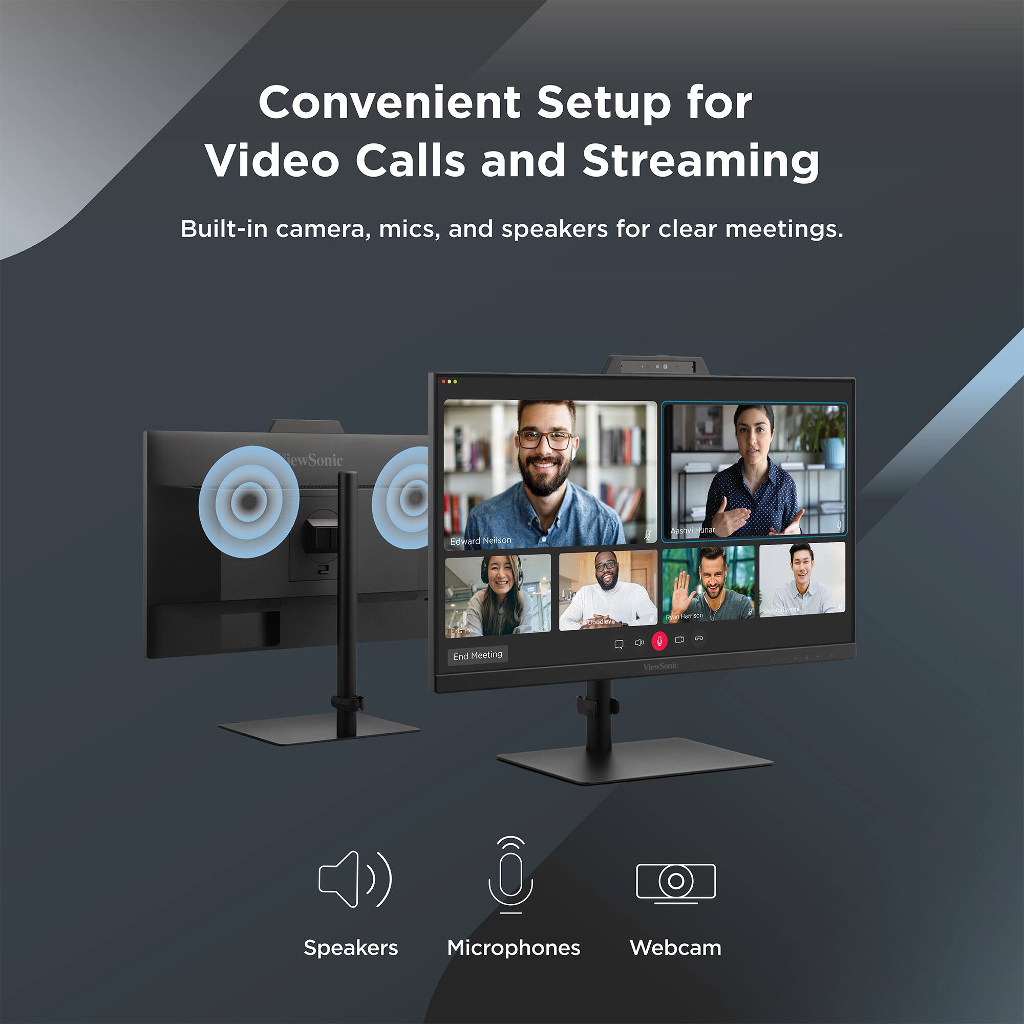 Convenient Setup for Video Calls and Streaming  
Built-in camera, mics, and speakers for clear meetings.  

Speakers  
Microphones  
Webcam