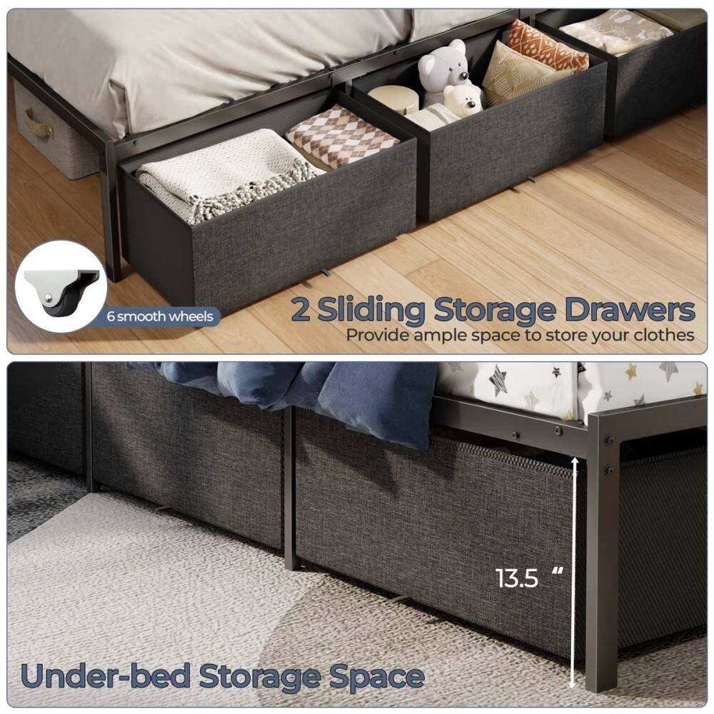 6 smooth wheels  
2 Sliding Storage Drawers Provide ample space to store your clothes  
13.5" Under-bed Storage Space