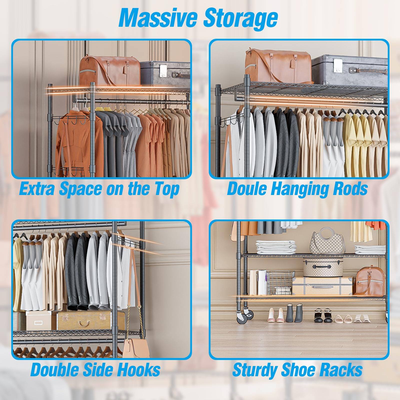 Massive Storage

- Extra Space on the Top
- Double Hanging Rods
- Double Side Hooks
- Sturdy Shoe Racks