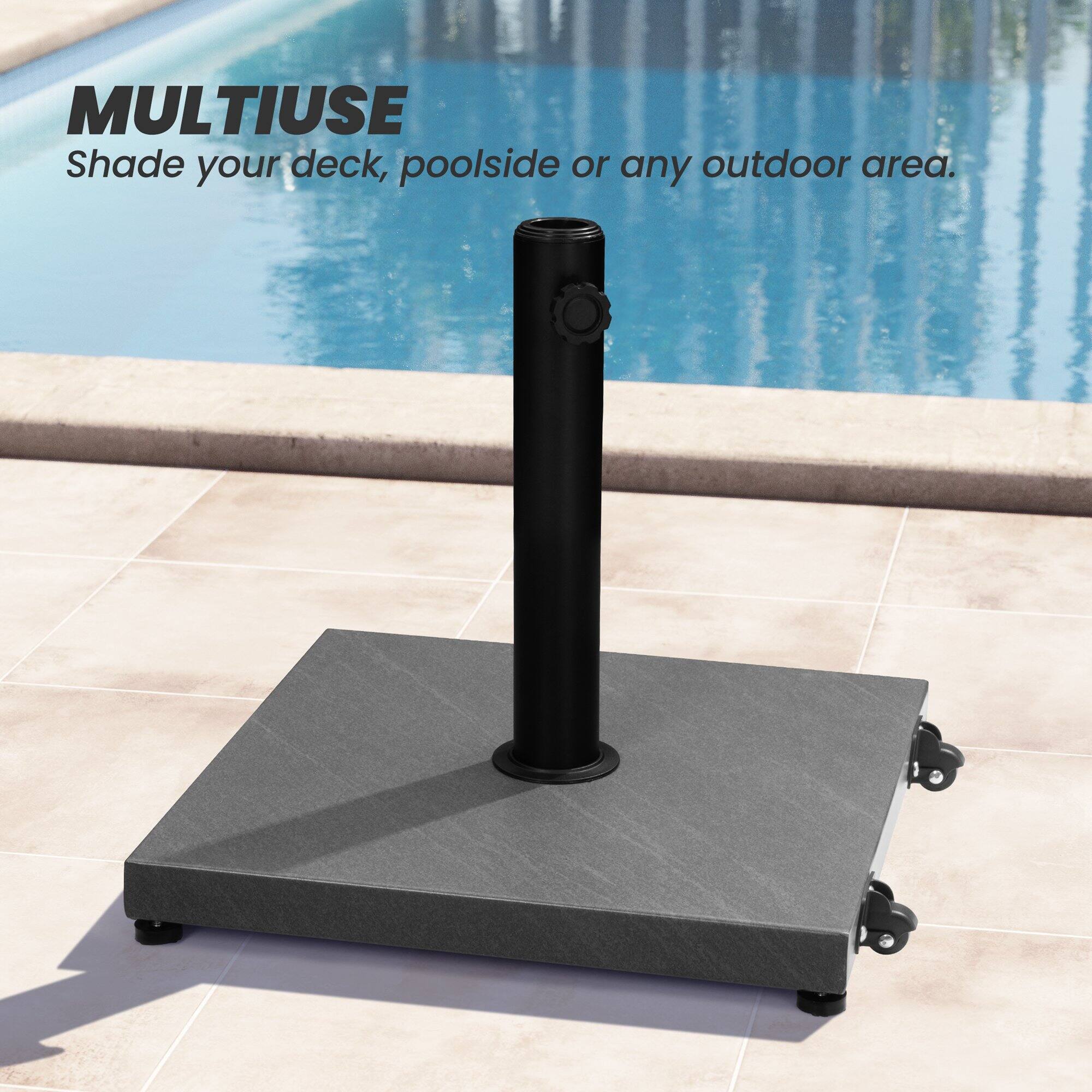 MULTIUSE  
Shade your deck, poolside or any outdoor area.
