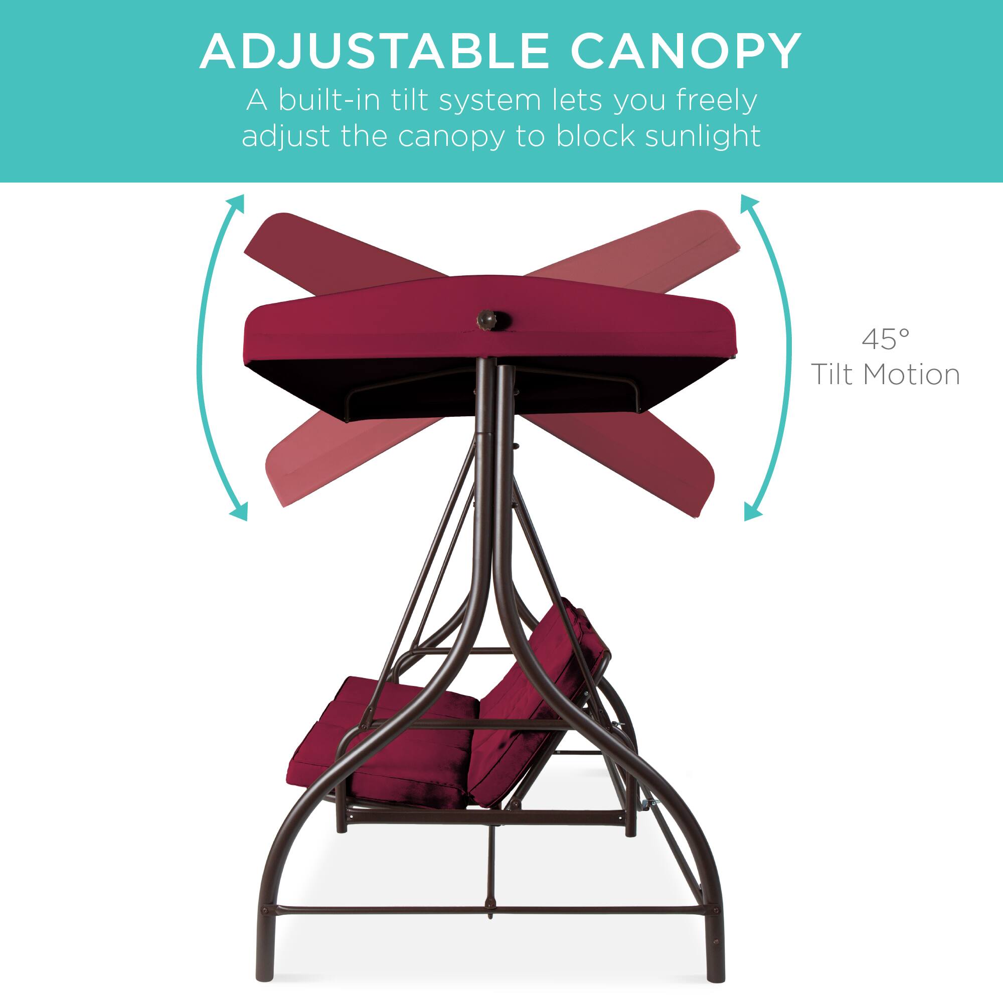 ADJUSTABLE CANOPY  
A built-in tilt system lets you freely adjust the canopy to block sunlight  
45° Tilt Motion