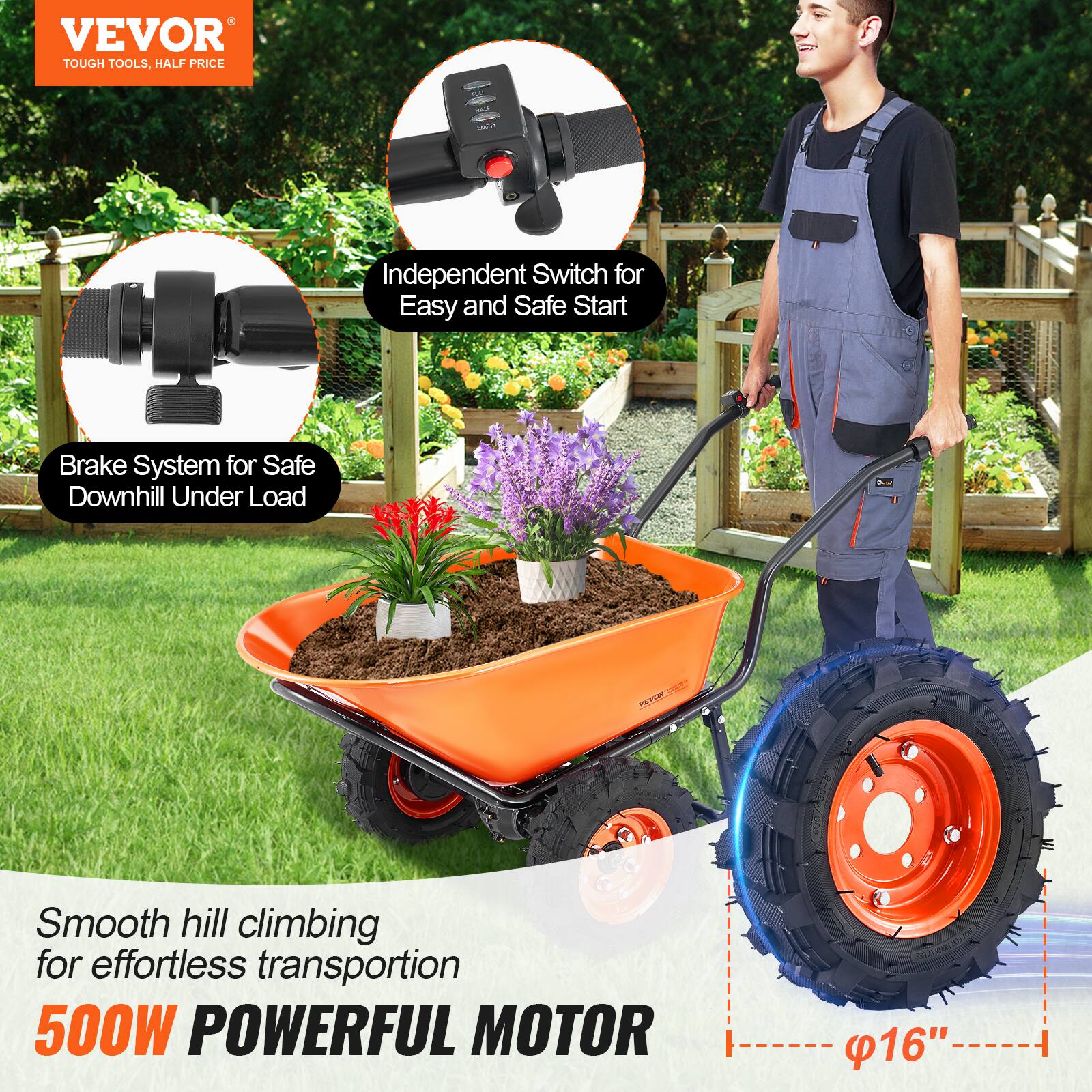 VEVOR  
TOUGH TOOLS, HALF PRICE

Independent Switch for Easy and Safe Start  
Brake System for Safe Downhill Under Load

Smooth hill climbing for effortless transportation  
500W POWERFUL MOTOR

Φ16"