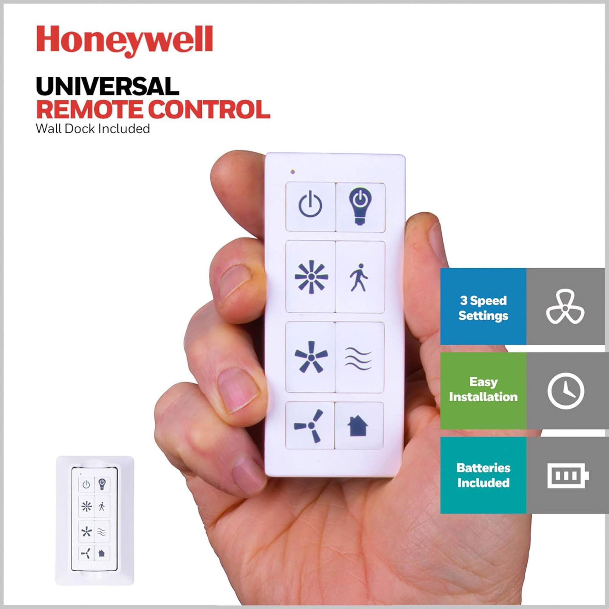Honeywell UNIVERSAL REMOTE CONTROL  
Wall Dock Included  

3 Speed Settings  
Easy Installation  
Batteries Included