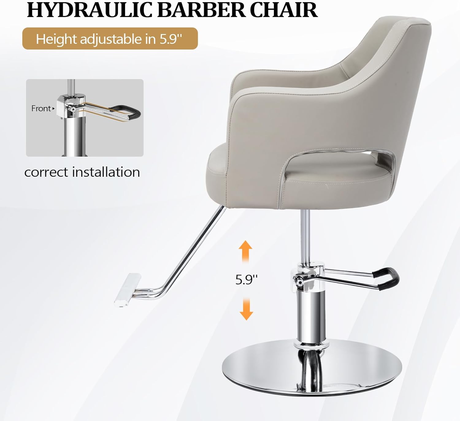 HYDRAULIC BARBER CHAIR

Height adjustable in 5.9"

Front correct installation

5.9"