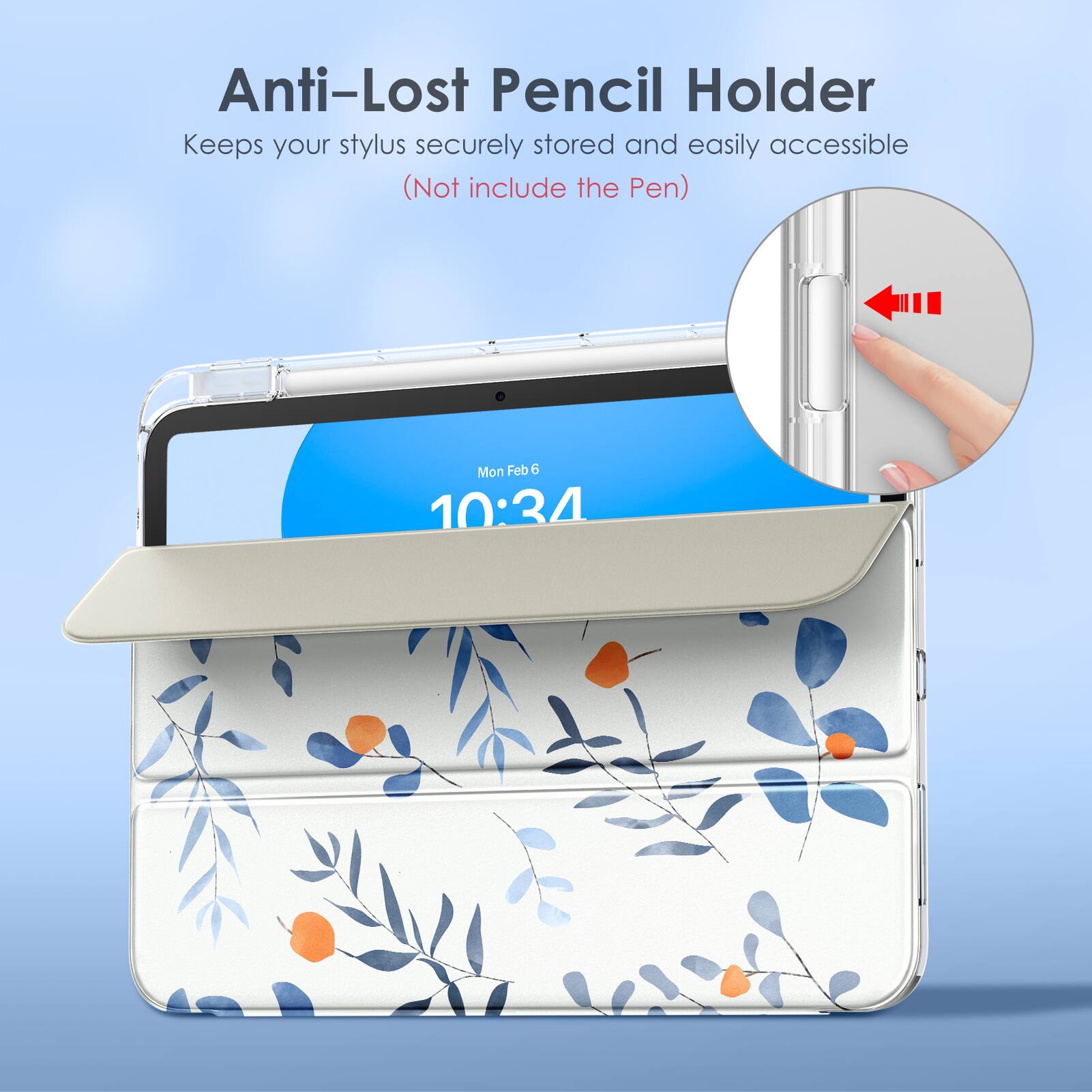 Anti-Lost Pencil Holder  
Keeps your stylus securely stored and easily accessible  
(Not include the Pen)  

Mon Feb 6 10:34