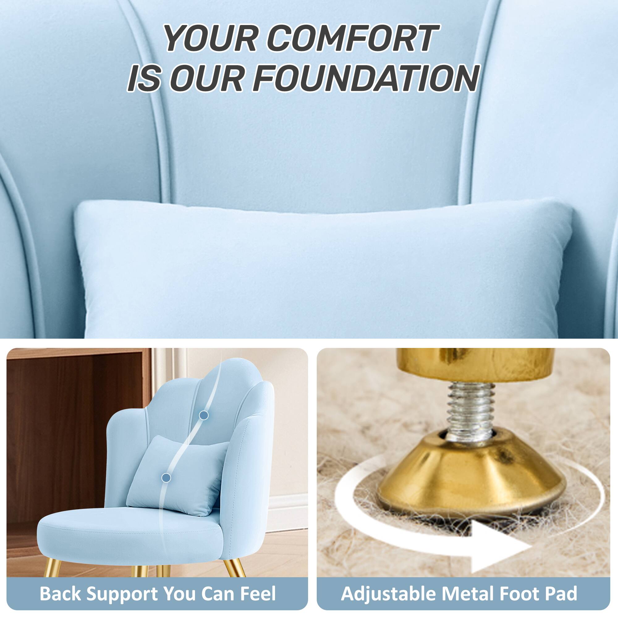 YOUR COMFORT IS OUR FOUNDATION

Back Support You Can Feel

Adjustable Metal Foot Pad