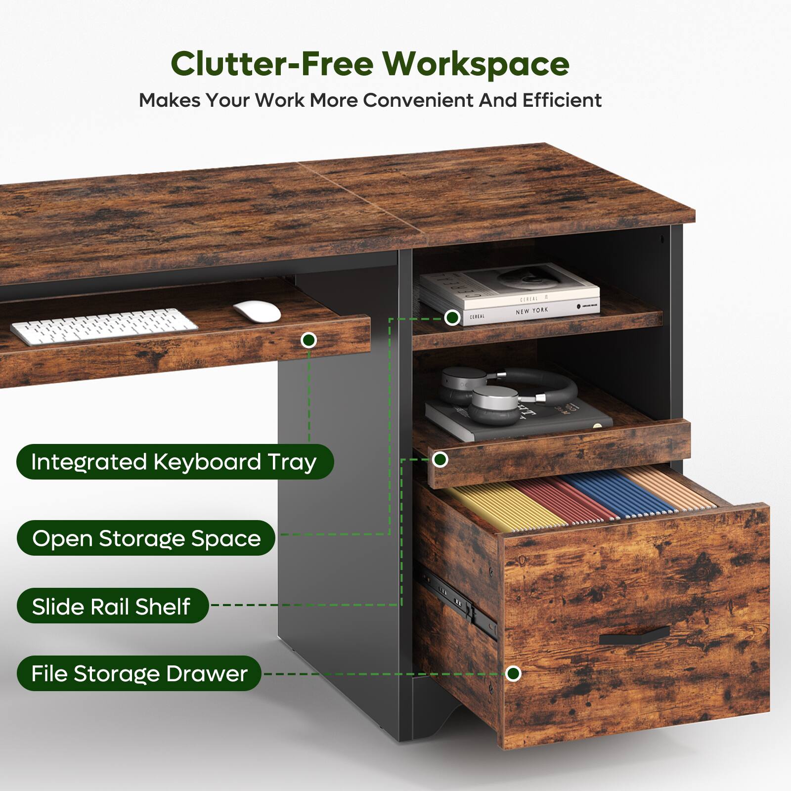 Clutter-Free Workspace  
Makes Your Work More Convenient And Efficient  

- Integrated Keyboard Tray  
- Open Storage Space  
- Slide Rail Shelf  
- File Storage Drawer