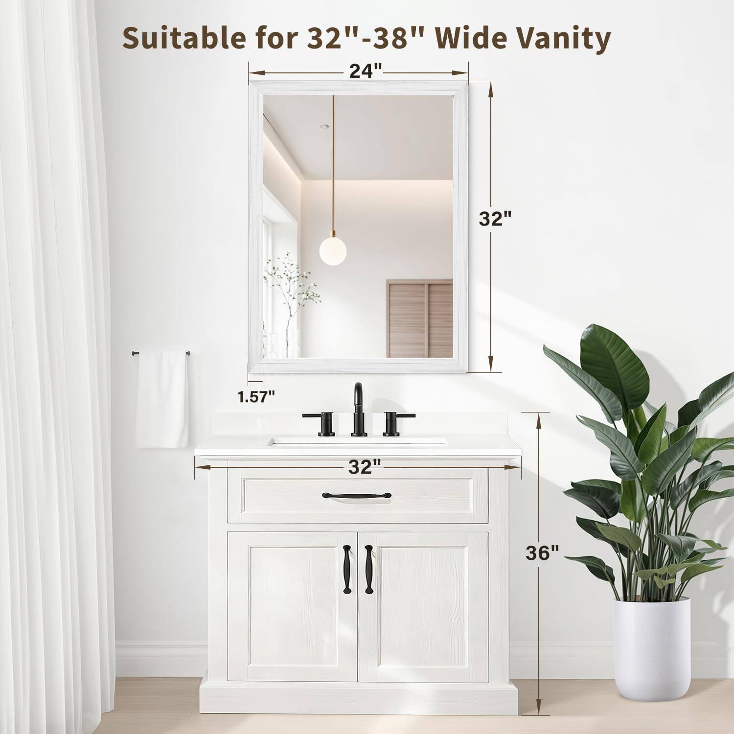 Suitable for 32"-38" Wide Vanity

- 24"
- 32"
- 1.57"
- 32"
- 36"