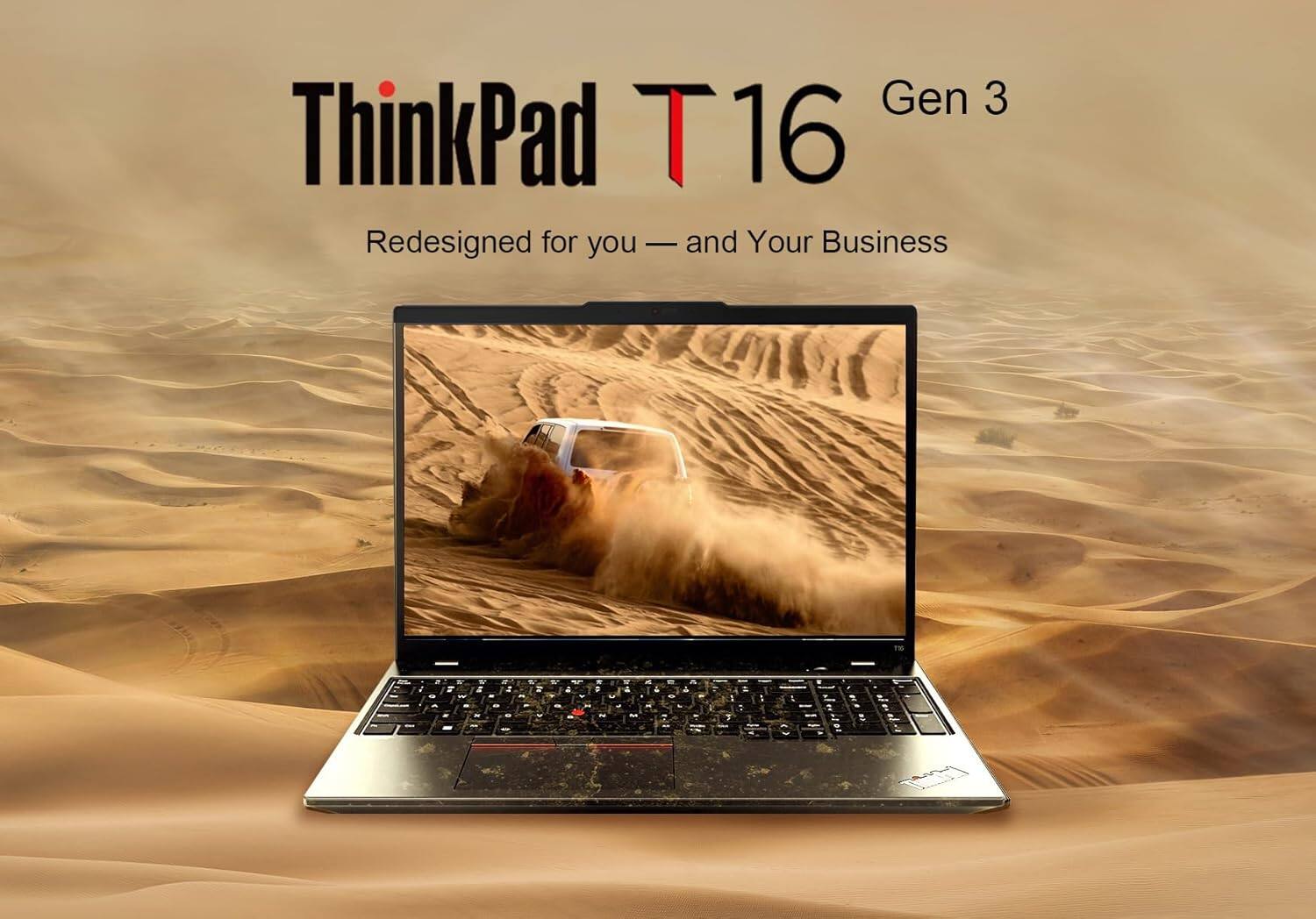 ThinkPad T16  
Gen 3  
Redesigned for you — and Your Business