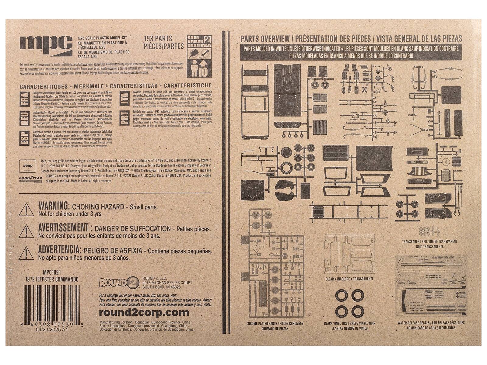1/25 SCALE PLASTIC MODEL KIT  
KIT DE MAQUETTE EN PLASTIQUE  
L'ECHELLE DE 1/25  
KIT DE MODELO PLASTICO ESCALA 1/25  

193 PARTS  
PIECES  
PIECES  
PIECAS  

SKILL LEVEL 2  
NIVEAU HABILIDAD  
SKILL LEVEL 2  
NIVEL DE COMPLEJIDAD  
SKILL LEVEL 2  

CARACTERISTIQUES • MERKMALE • CARACTERÍSTICAS • CARATTERISTICHE  
Maquette authentique en 1/25 avec un camion et son interieur  
Authentique Modell in 1/25 mit einem Lkw und seinem Innenraum  
Modelo en escala 1/25 con un camion y su interior  
Modello in scala 1/25 con un camion e il suo interno  

Jeep, the Jeep grille, the "Flying Jeep" logo, vehicle model names and trade dress are trademarks of FCA US LLC. GoodYear Winged Foot Design and Goodyear are registered trademarks of Goodyear Tire & Rubber Company.