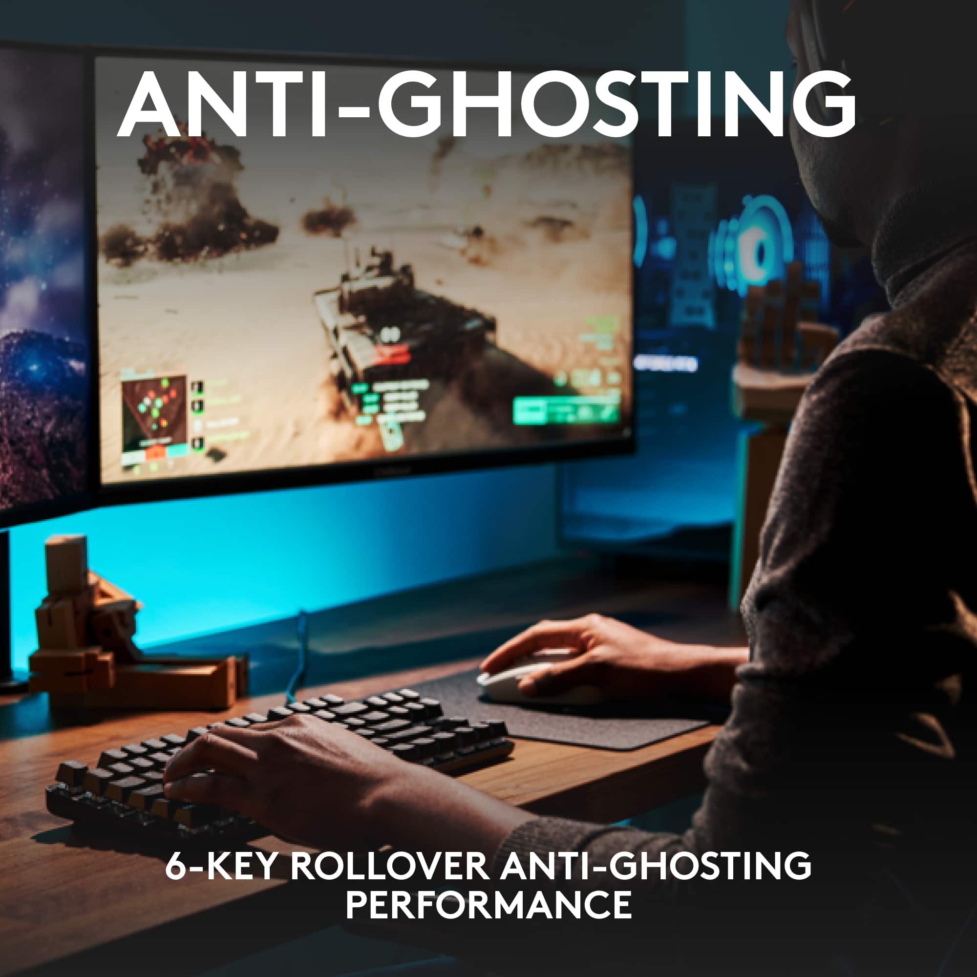 ANTI-GHOSTING
6-KEY ROLLOVER ANTI-GHOSTING PERFORMANCE