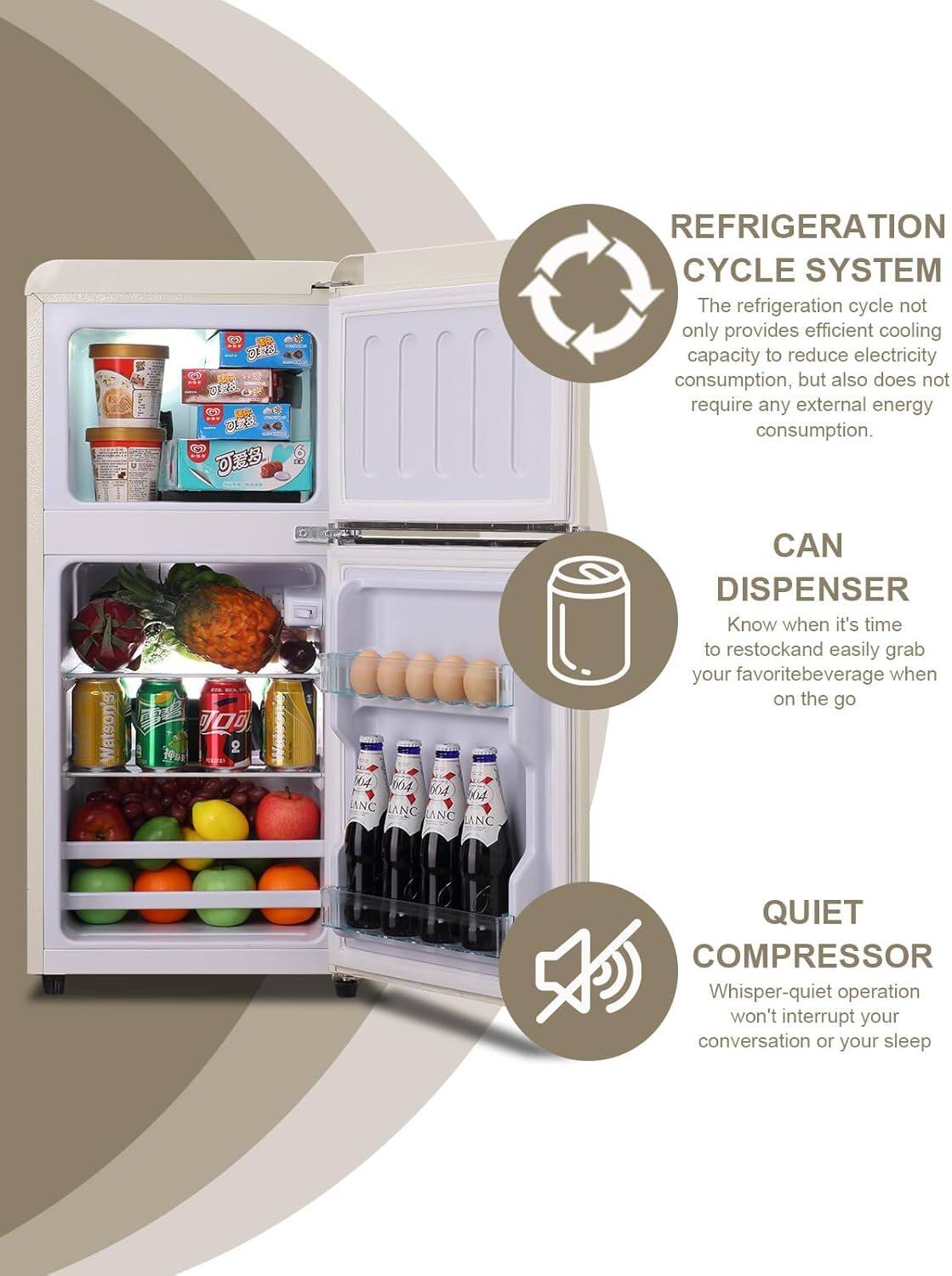 **REFRIGERATION CYCLE SYSTEM**  
The refrigeration cycle not only provides efficient cooling capacity to reduce electricity consumption, but also does not require any external energy consumption.

**CAN DISPENSER**  
Know when it's time to restock and easily grab your favorite beverage when on the go.

**QUIET COMPRESSOR**  
Whisper-quiet operation won't interrupt your conversation or your sleep.
