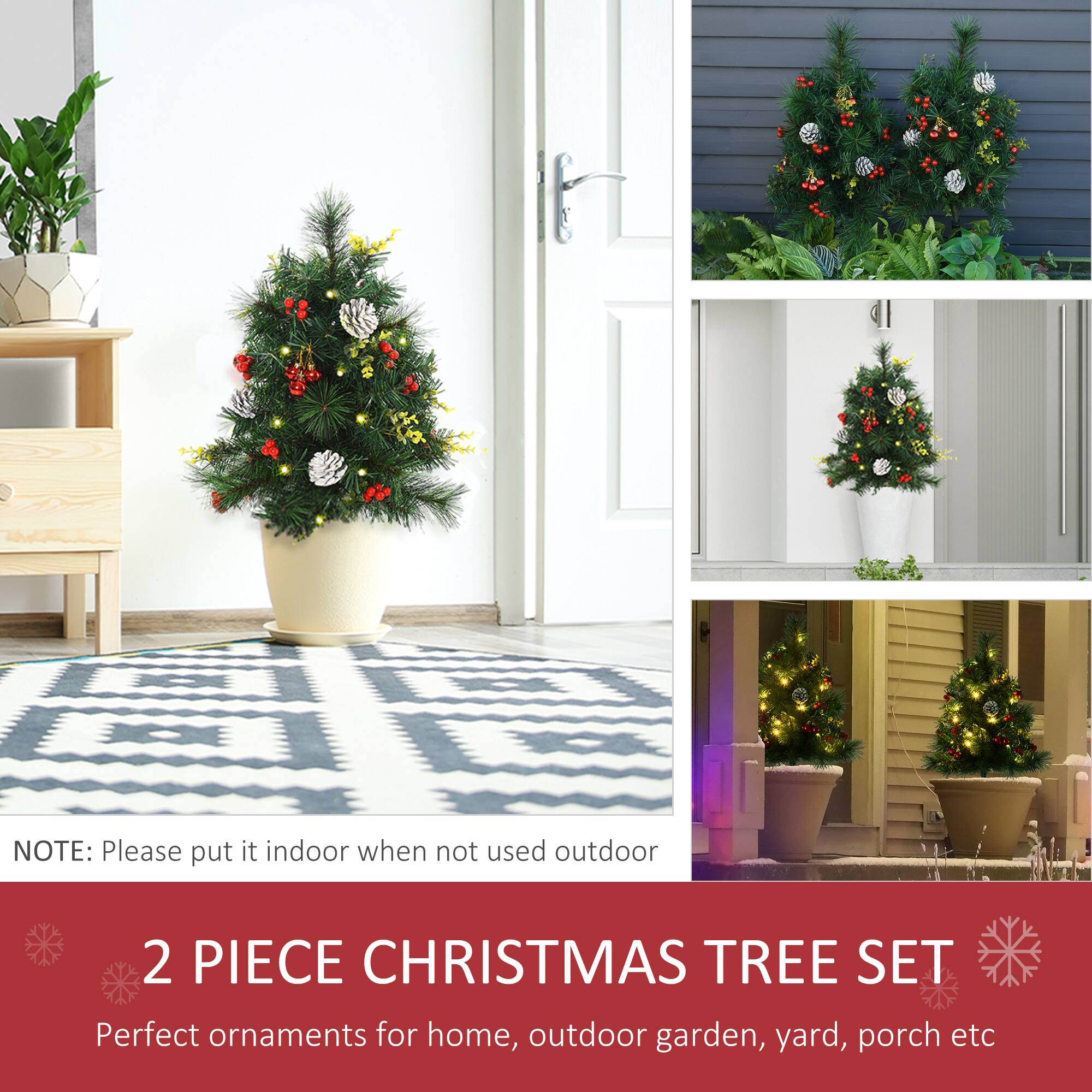 **Note:** Please put it indoors when not used outdoors.

**2 Piece Christmas Tree Set**

Perfect ornaments for home, outdoor garden, yard, porch, etc.