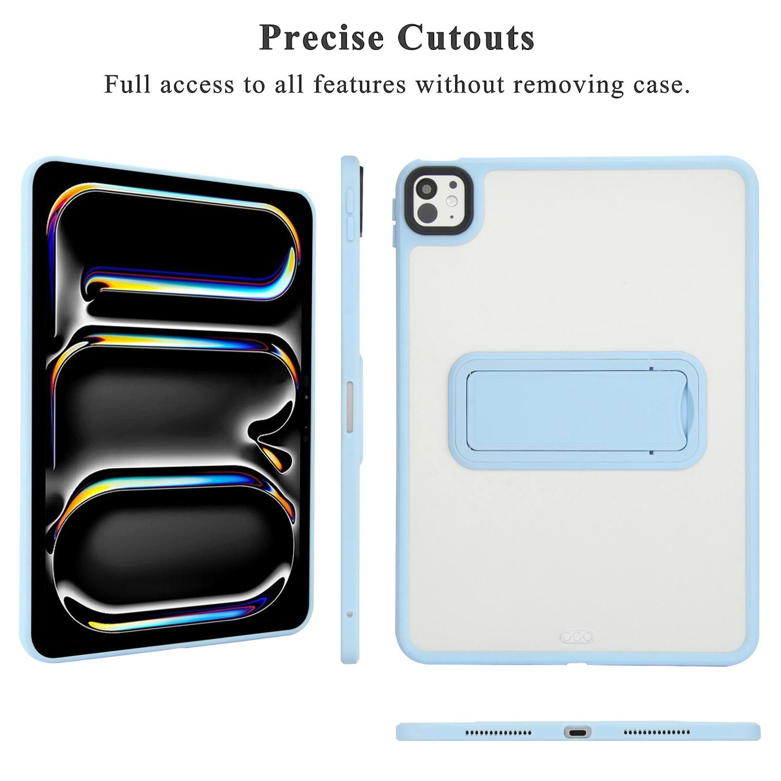 Precise Cutouts  
Full access to all features without removing case.
