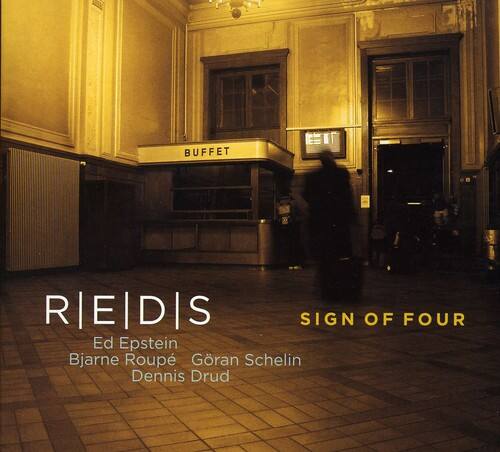 R|E|D|S  
Ed Epstein  
Bjarne Roupé  
Goran Schelin  
Dennis Drud  

SIGN OF FOUR
