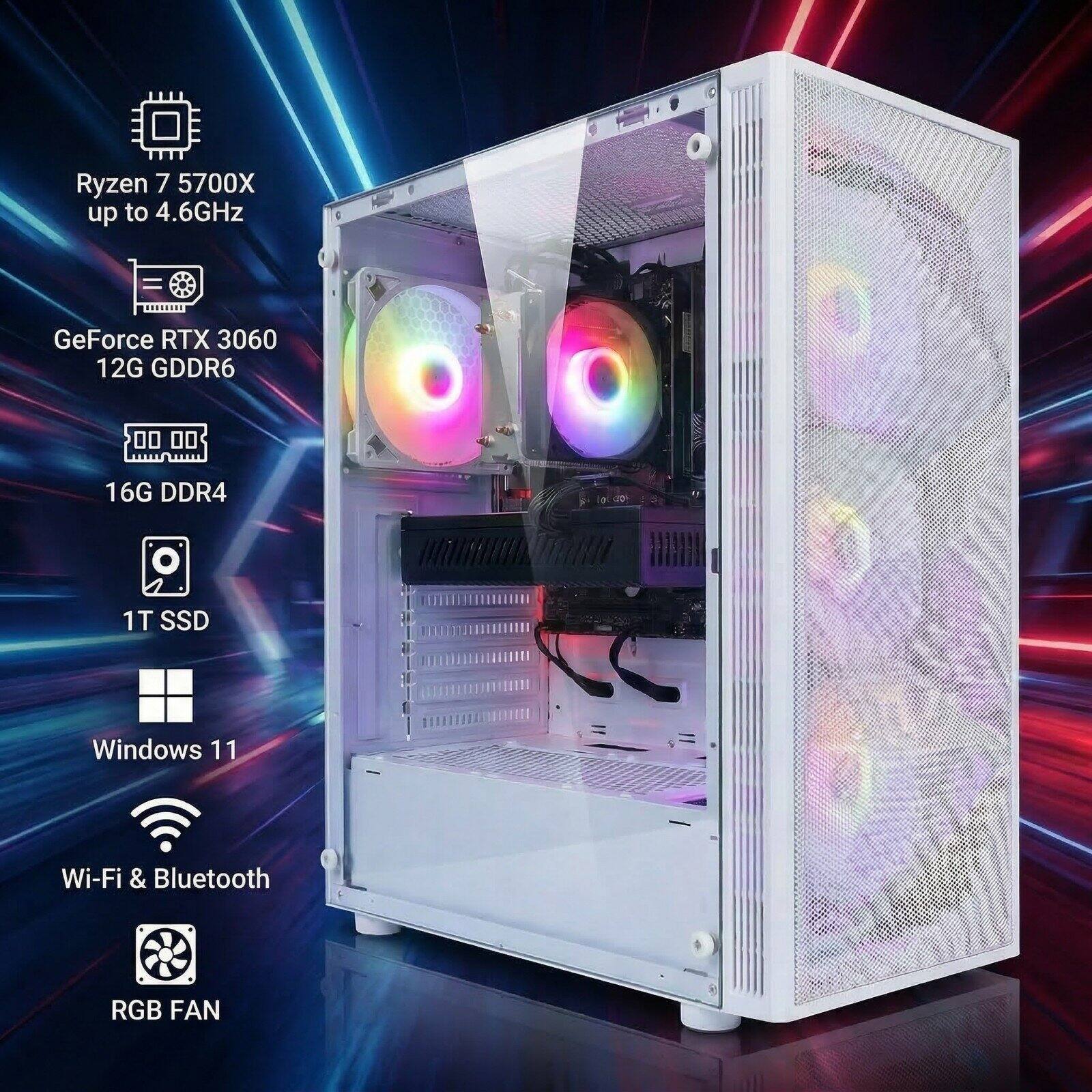 Ryzen 7 5700X up to 4.6GHz  
GeForce RTX 3060 12G GDDR6  
16G DDR4  
1T SSD  
Windows 11  
Wi-Fi & Bluetooth  
RGB FAN