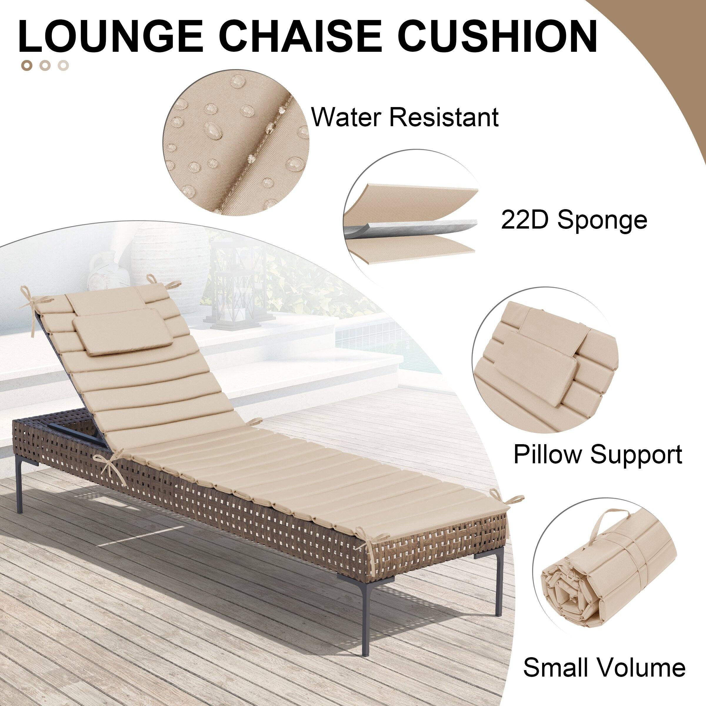 LOUNGE CHAISE CUSHION

- Water Resistant
- 22D Sponge
- Pillow Support
- Small Volume
