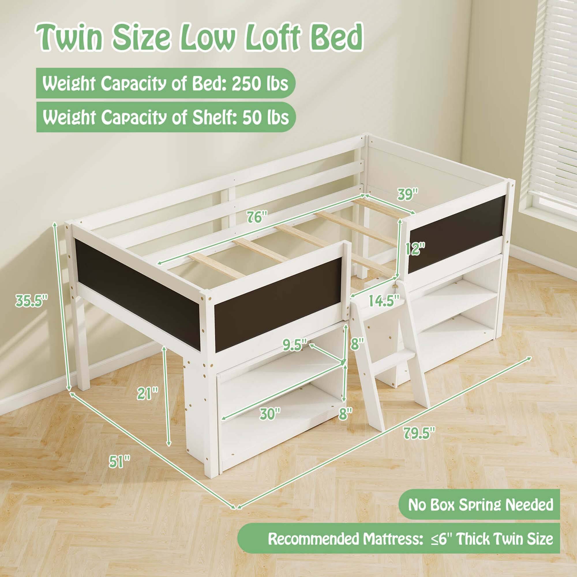 Twin Size Low Loft Bed:
- Weight Capacity of Bed: 250 lbs
- Weight Capacity of Shelf: 50 lbs
- Dimensions: 76" x 39" x 12"
- Recommended Mattress: Twin Size, <6" Thick