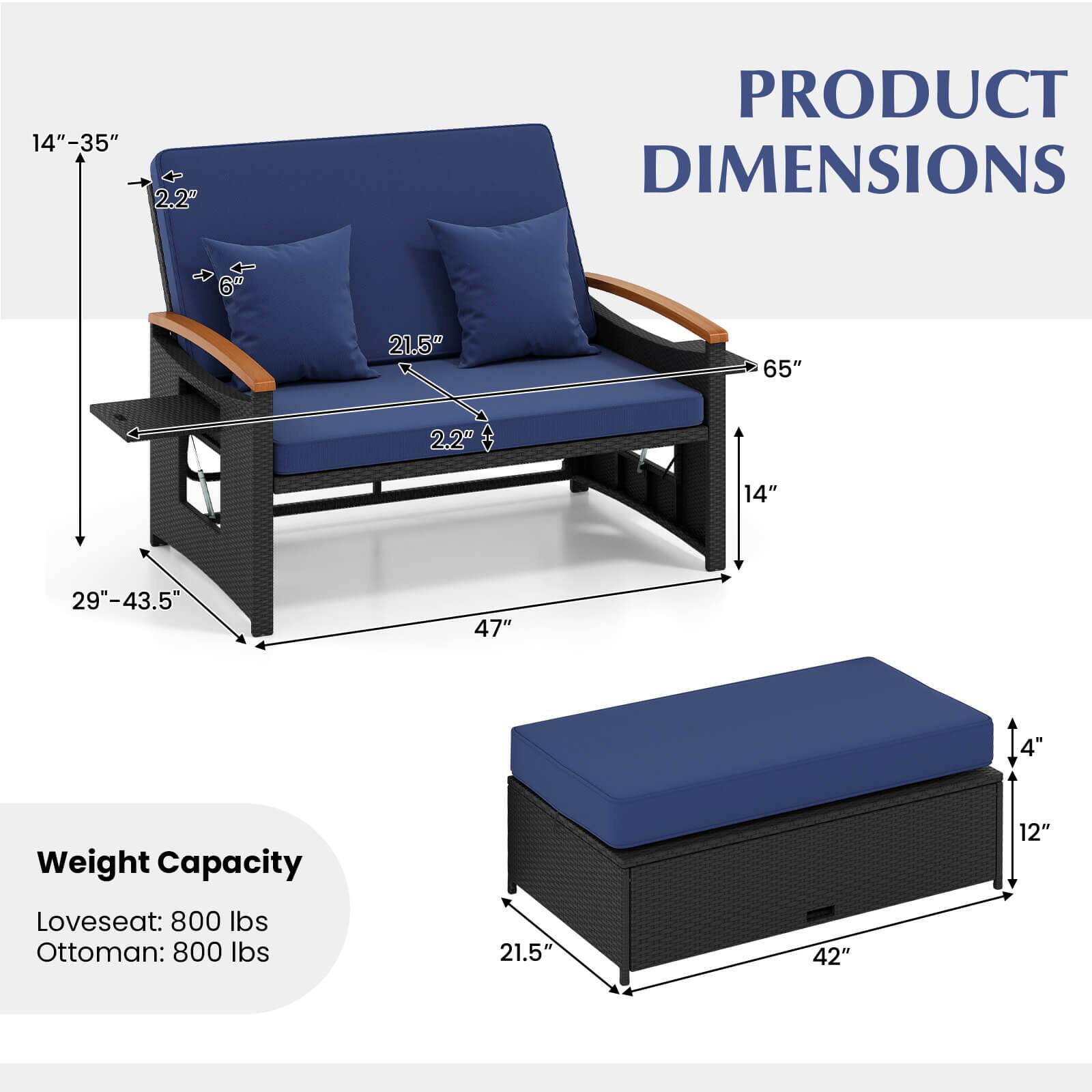 14"-35"  
2.2"  
6"  
21.5"  
65"  
2.2"  
14"  
29"-43.5"  
47"  
4"  

Weight Capacity  
Loveseat: 800 lbs  
Ottoman: 800 lbs  

21.5"  
42"  
12"
