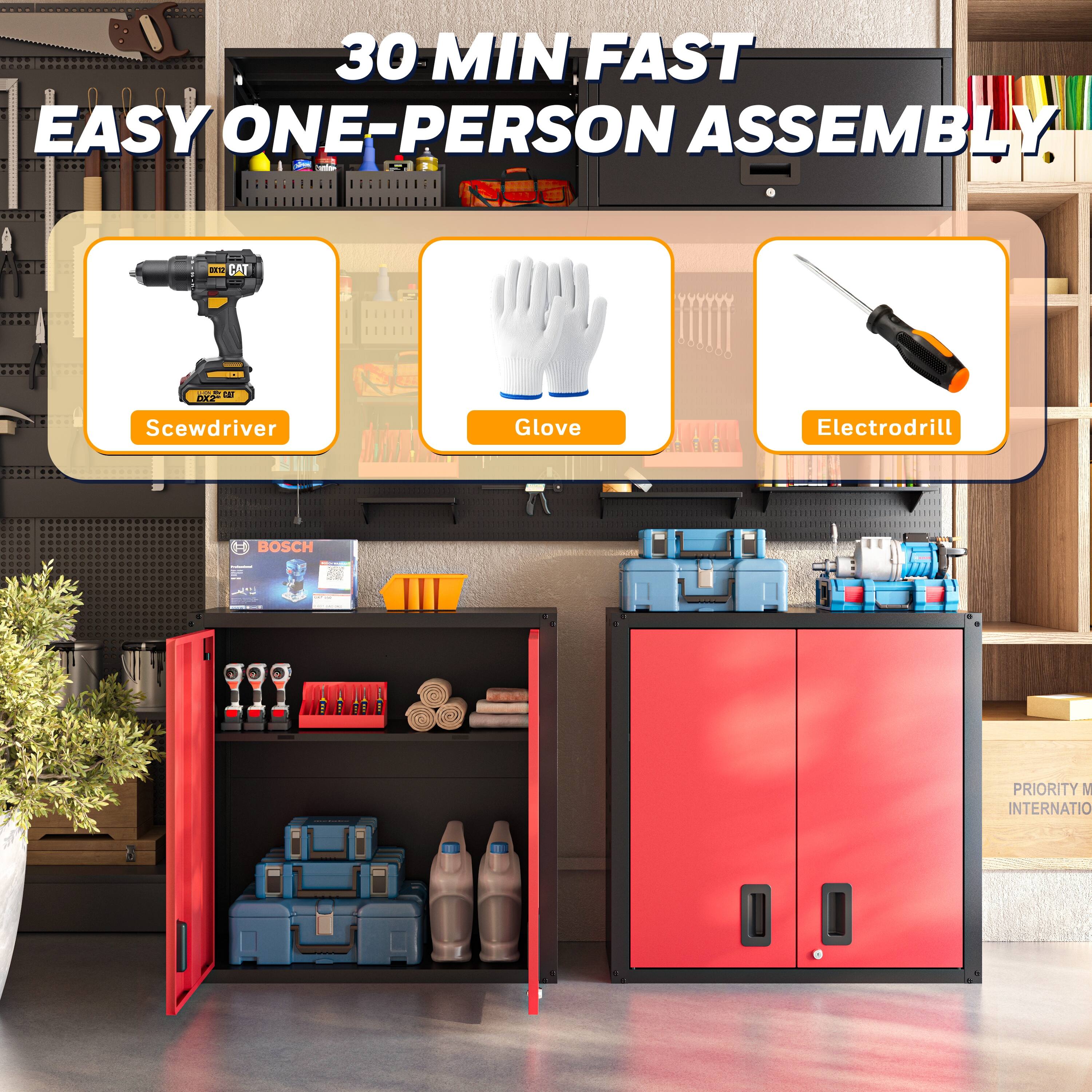 30 MIN FAST EASY ONE-PERSON ASSEMBLY

Screwdriver  
Glove  
Electrodrill  

BOSCH  

PRIORITY M INTERNATIONAL