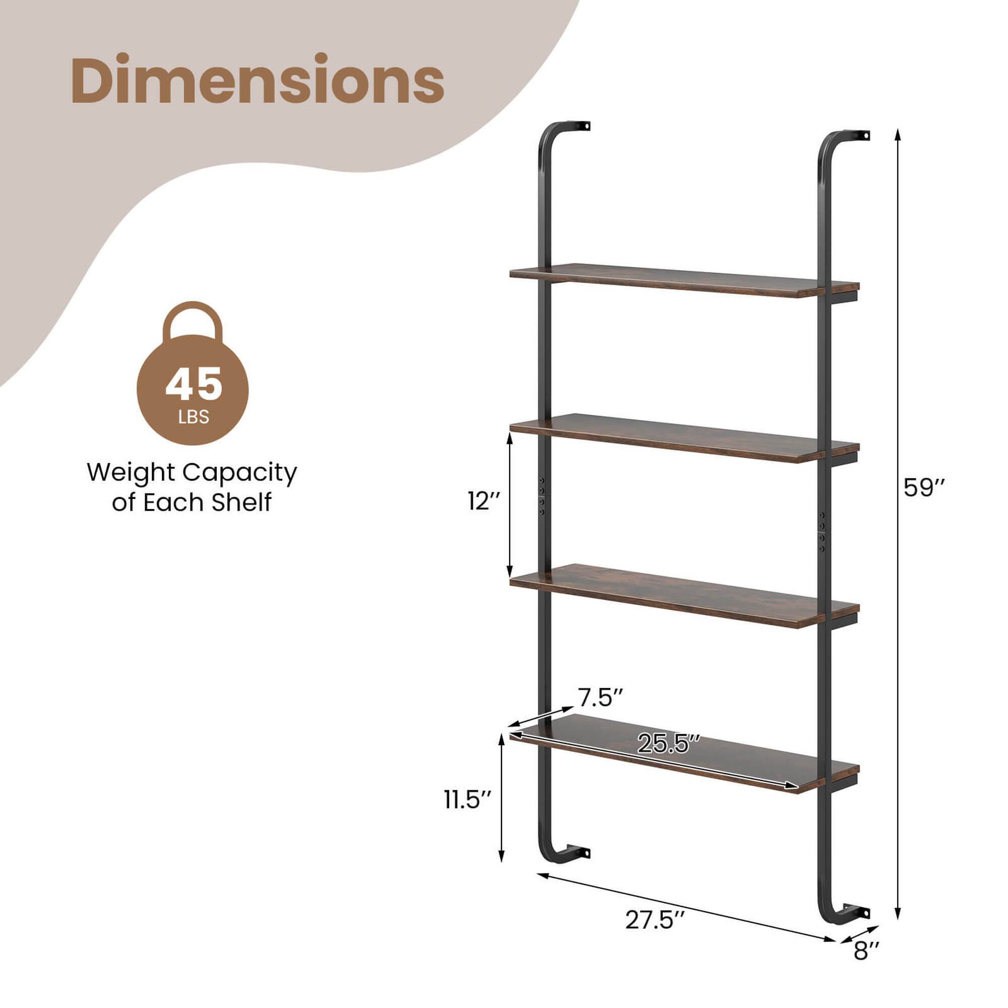 Dimensions: 45 LBS weight capacity of each shelf. 12" x 59" x 7.5" x 25.5" x 11.5" x 27.5" x 8".