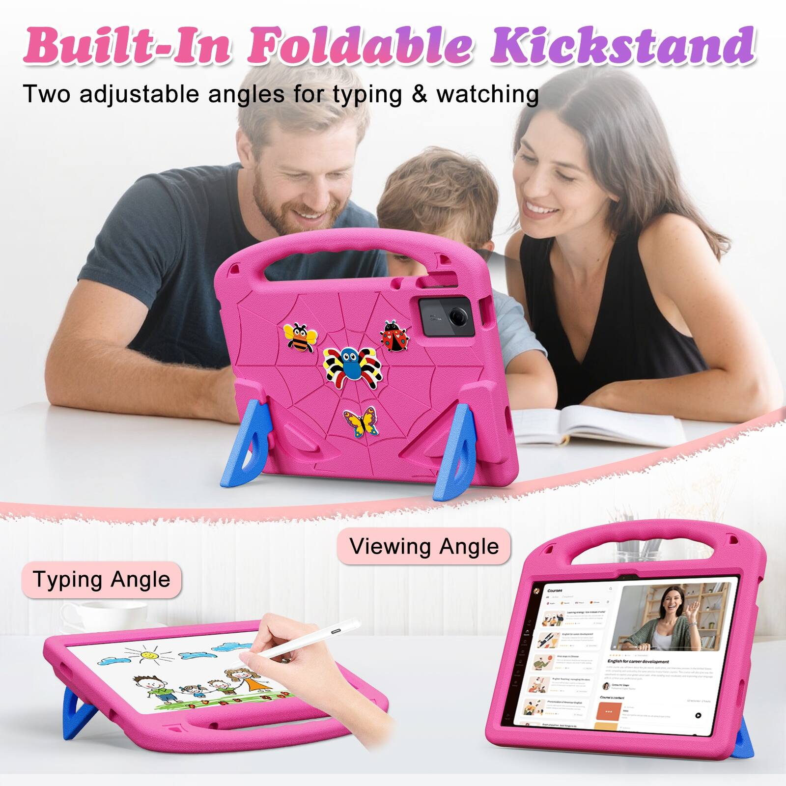 Built-In Foldable Kickstand  
Two adjustable angles for typing & watching

Typing Angle  
Viewing Angle