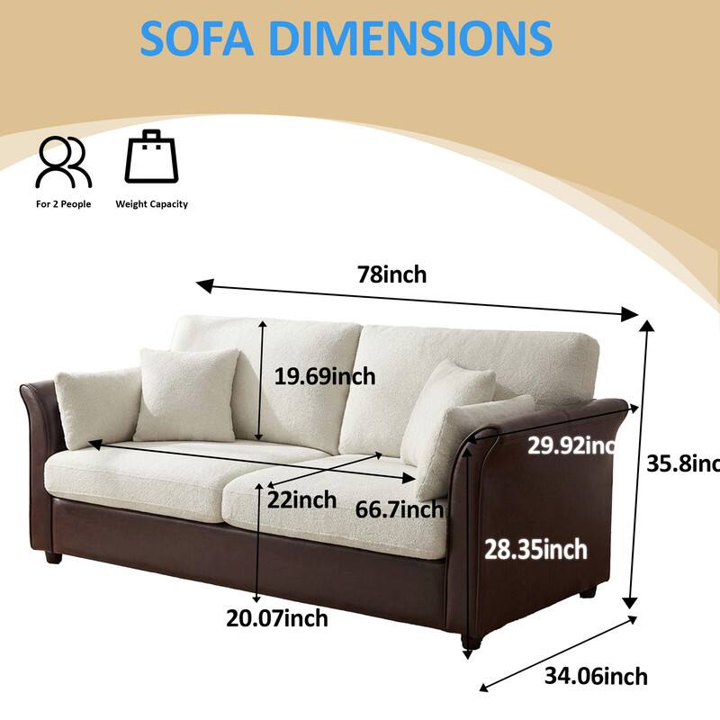 SOFA DIMENSIONS

For 2 People  
Weight Capacity

- 78 inch (length)
- 19.69 inch (height of backrest)
- 29.92 inch (depth of backrest)
- 35.8 inch (height of armrest)
- 22 inch (seat height)
- 66.7 inch (depth of seat)
- 28.35 inch (width of seat)
- 20.07 inch (height of leg)
- 34.06 inch (width of leg)