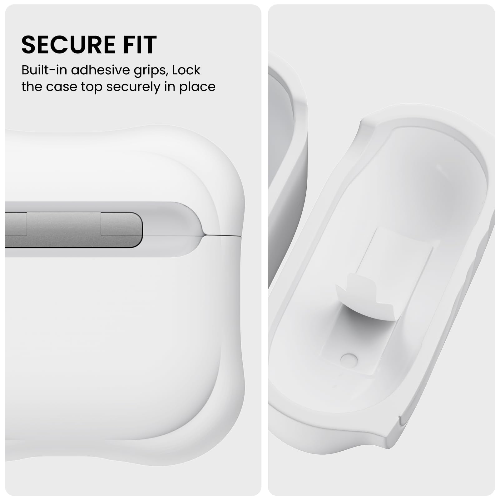 SECURE FIT
Built-in adhesive grips, Lock the case top securely in place