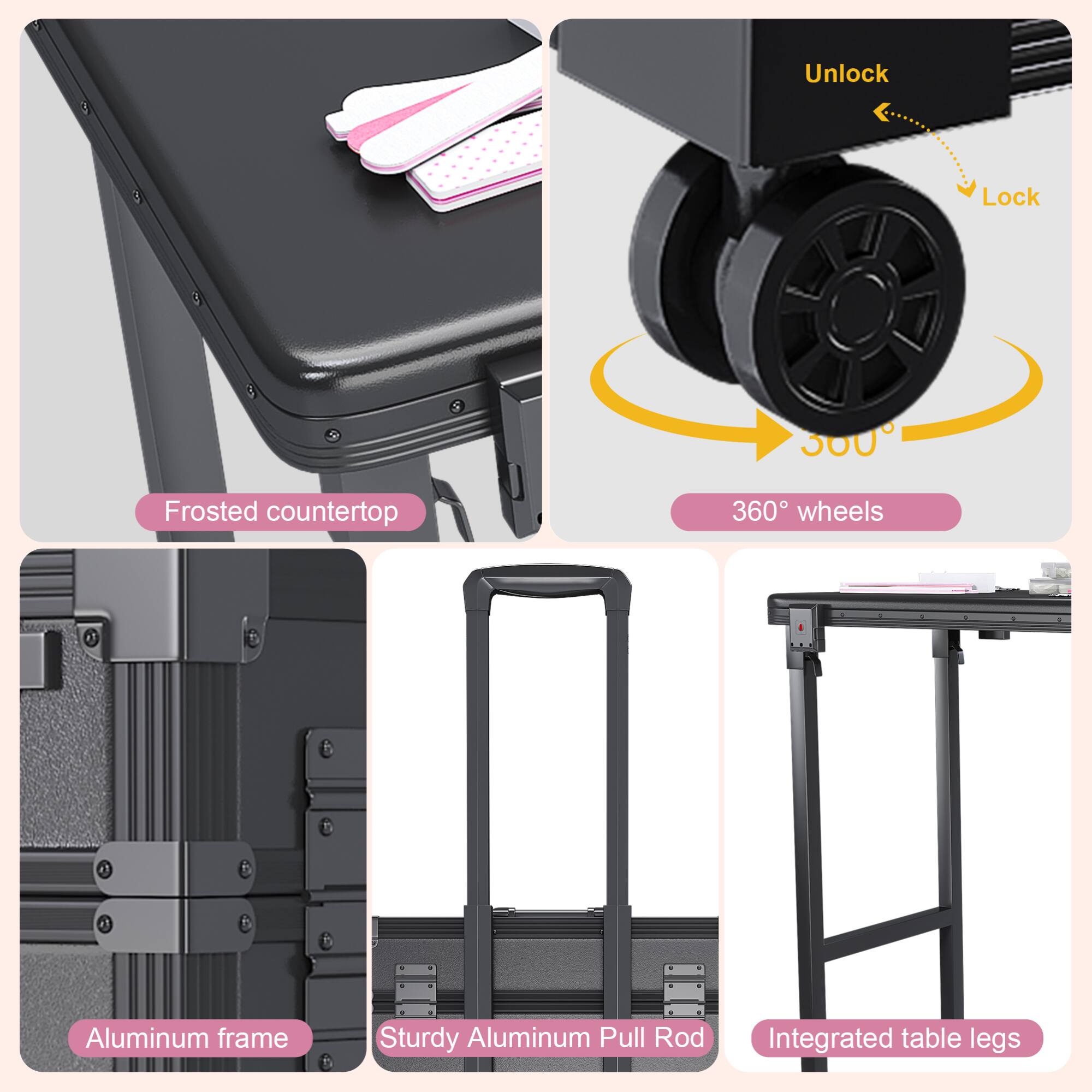 - Frosted countertop
- 360° wheels
- Aluminum frame
- Sturdy Aluminum Pull Rod
- Integrated table legs