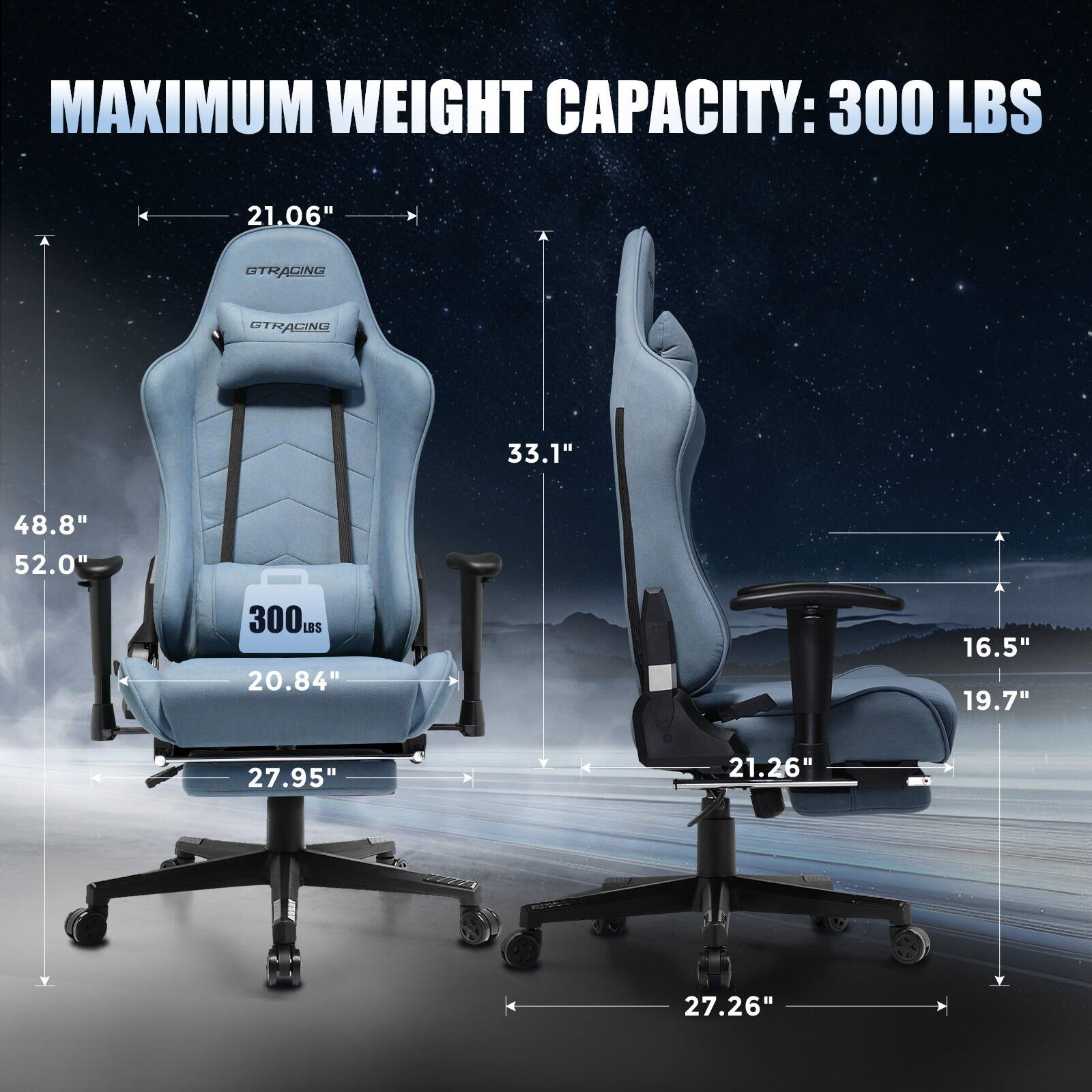 MAXIMUM WEIGHT CAPACITY: 300 LBS

21.06"  
48.8"  
52.0"  
33.1"  
20.84"  
27.95"  
21.26"  
27.26"  
16.5"  
19.7"