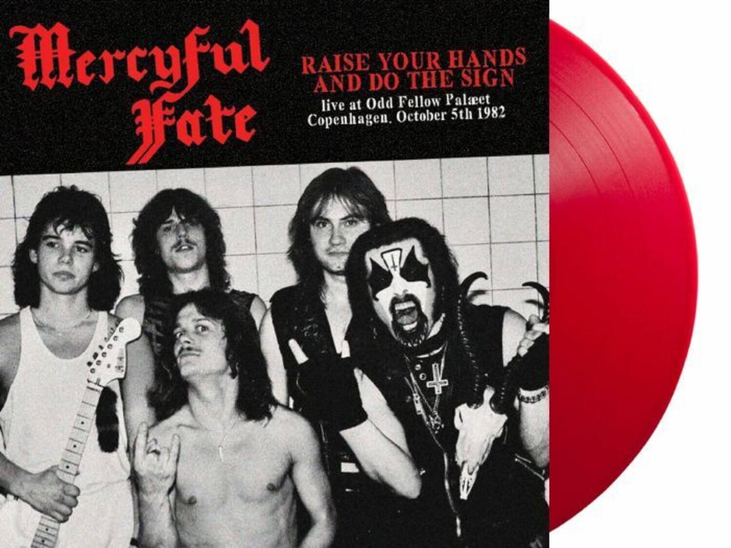 Mercyful Fate

RAISE YOUR HANDS AND DO THE SIGN

live at Odd Fellow Palæet Copenhagen. October 5th 1982